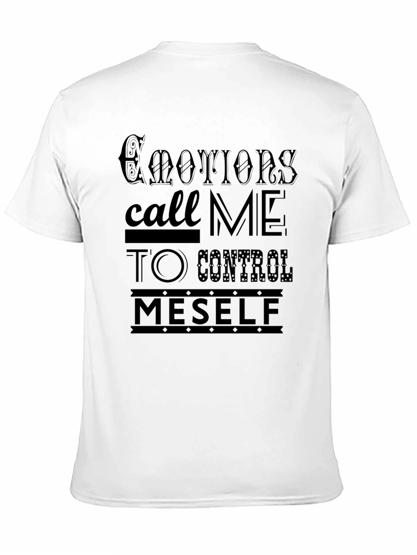 Emotions Control Myself T-Shirt
