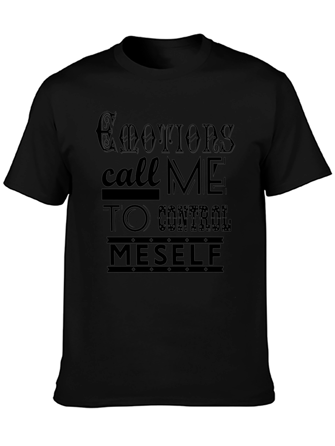 Emotions Control Myself T-Shirt