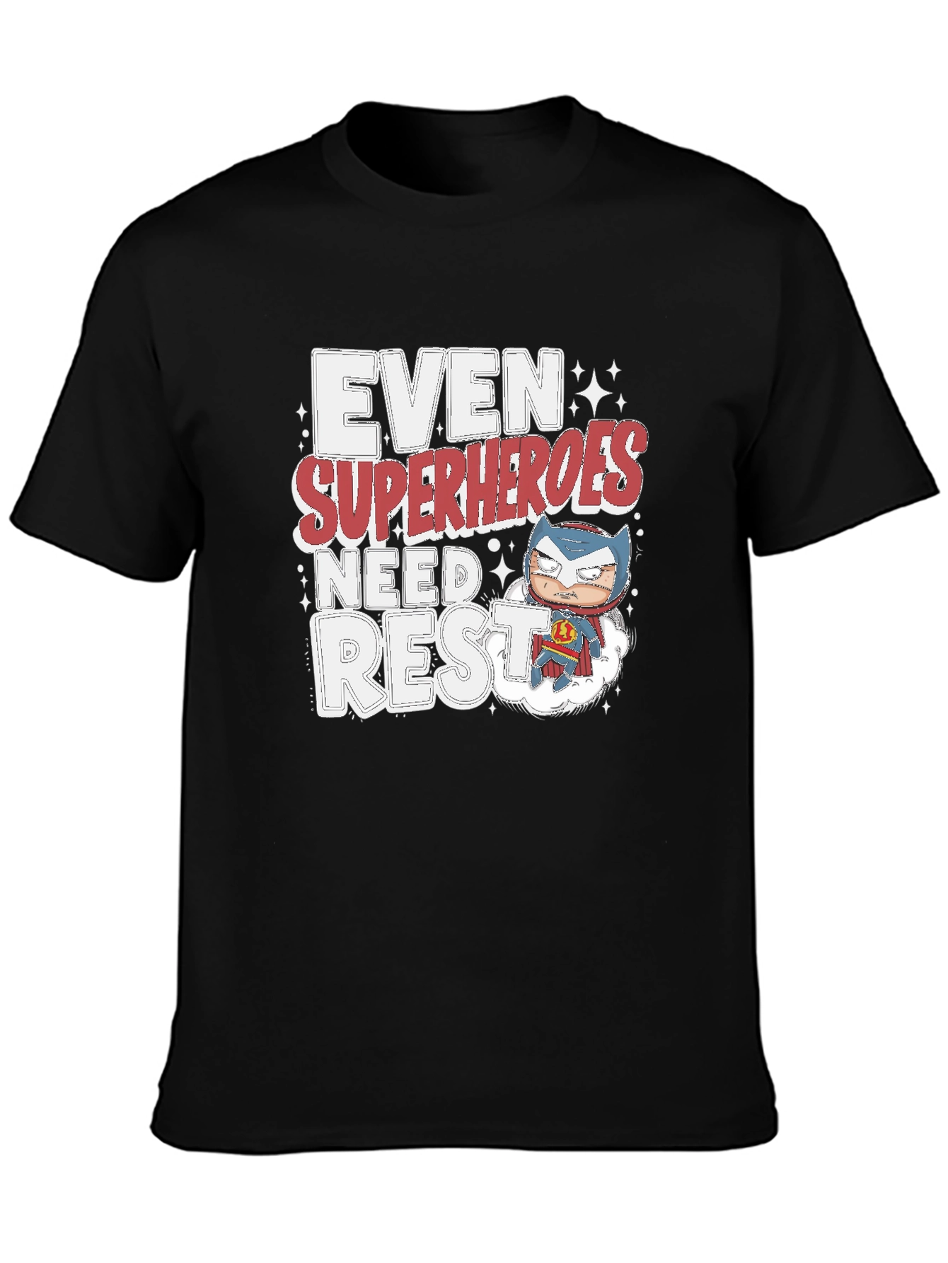 Even Superheroes Need Rest T-Shirt