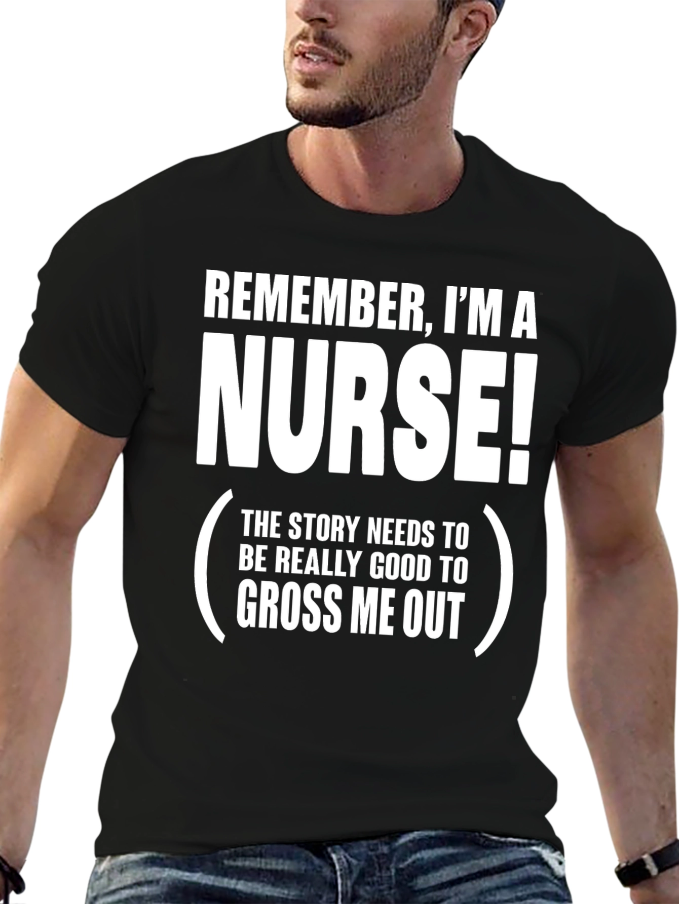 Funny Nurse T-Shirt: Remember Im A Nurse!
