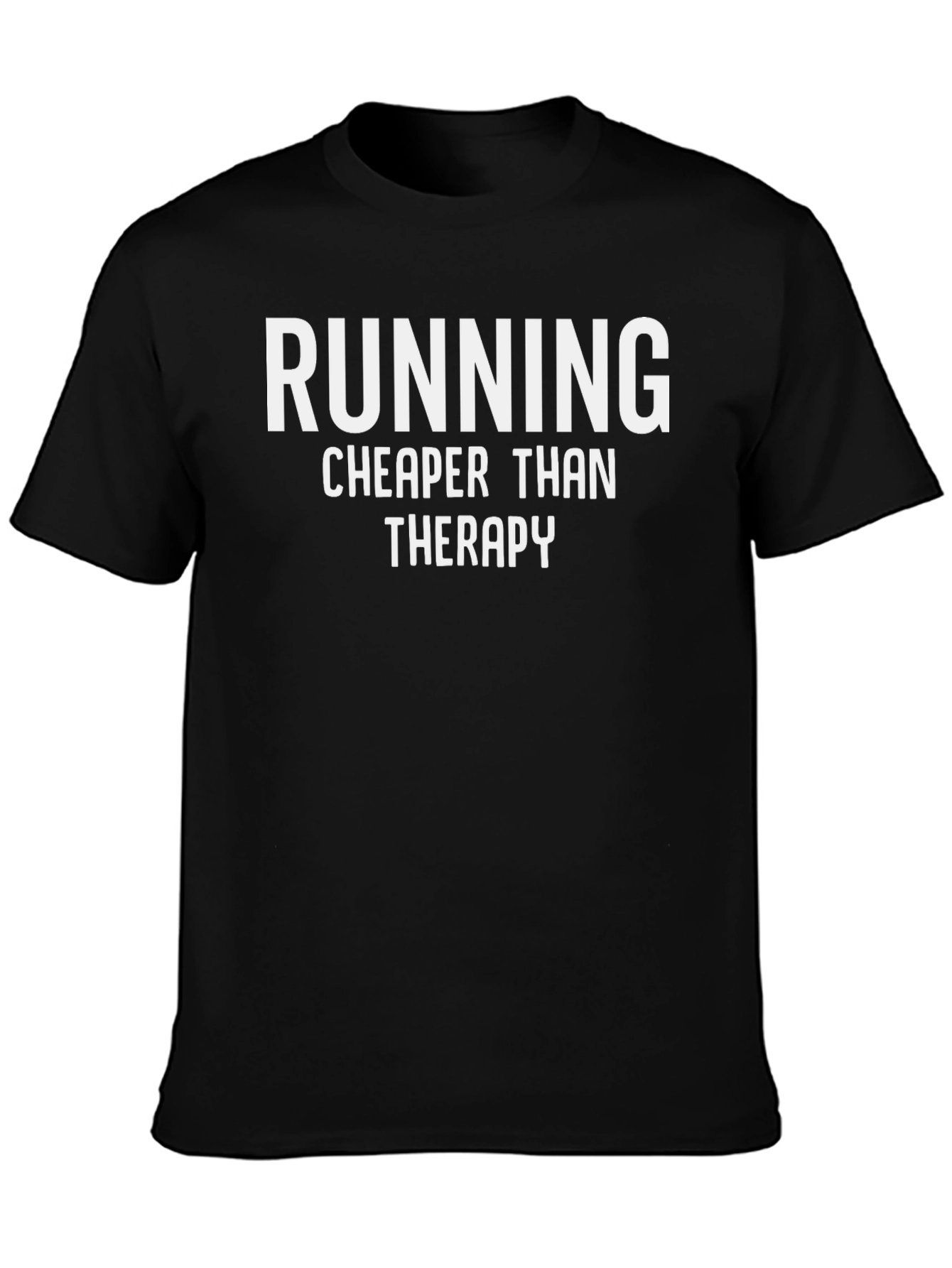 Running Cheaper Than Therapy Funny Graphic T-Shirt