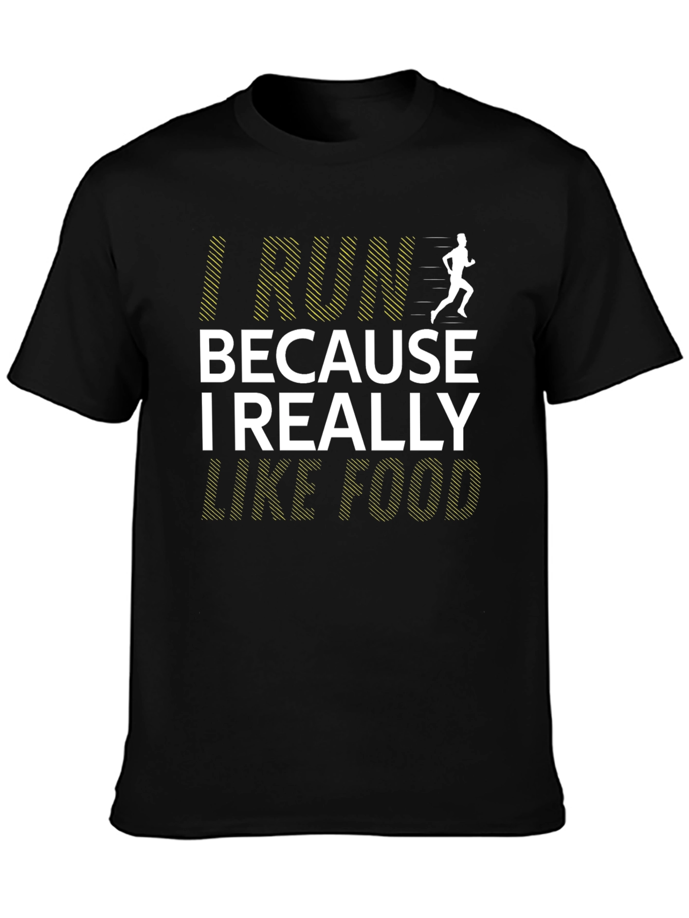 I Run Because I Really Like Food T-Shirt