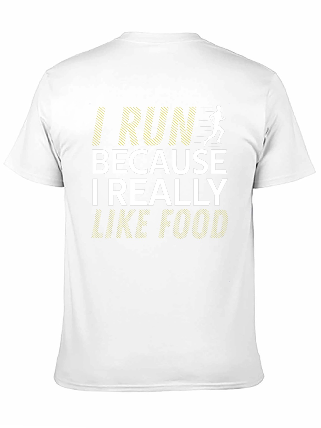 I Run Because I Really Like Food T-Shirt