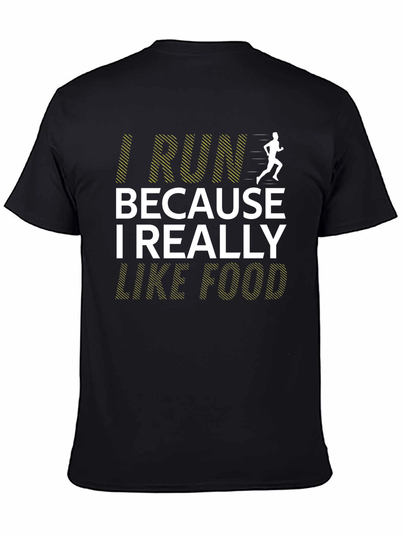 I Run Because I Really Like Food T-Shirt