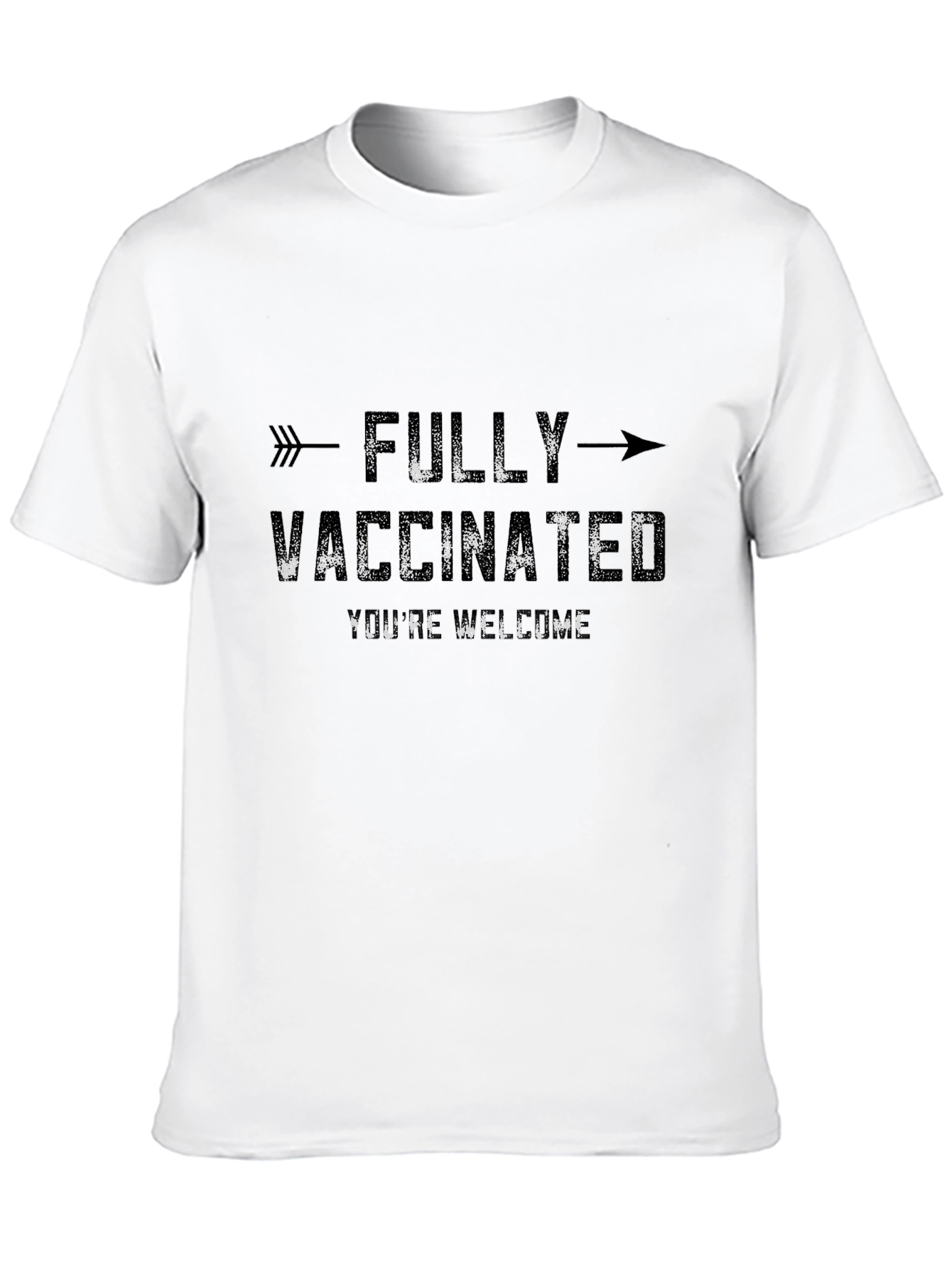 Fully Vaccinated T-Shirt - Youre Welcome Graphic Tee