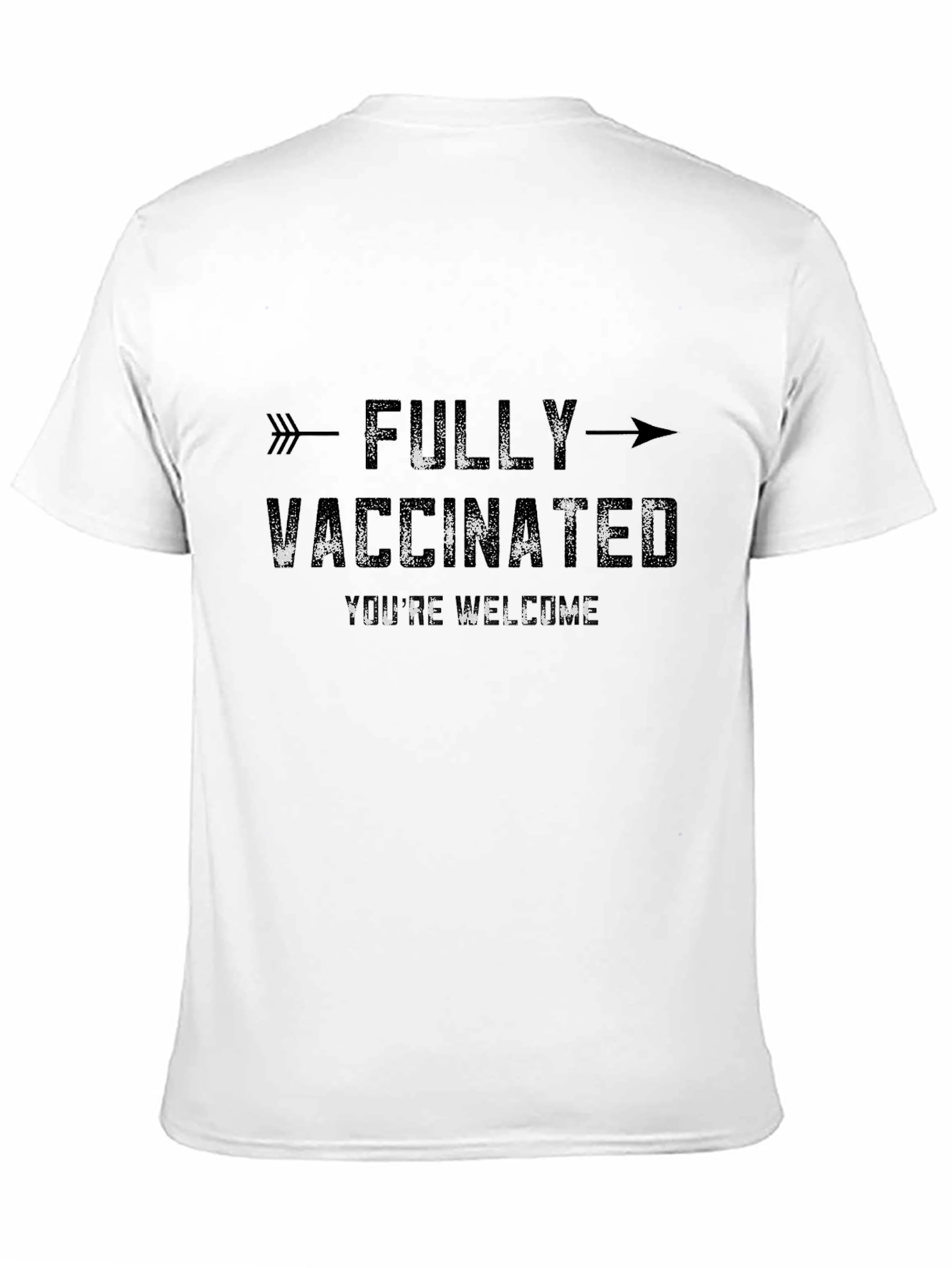 Fully Vaccinated T-Shirt - Youre Welcome Graphic Tee