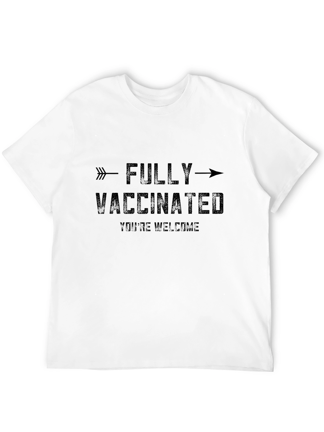 Fully Vaccinated T-Shirt - Youre Welcome Graphic Tee