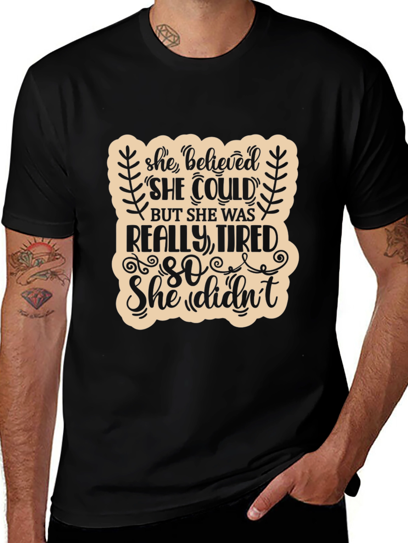 She Believed She Could Funny T-Shirt