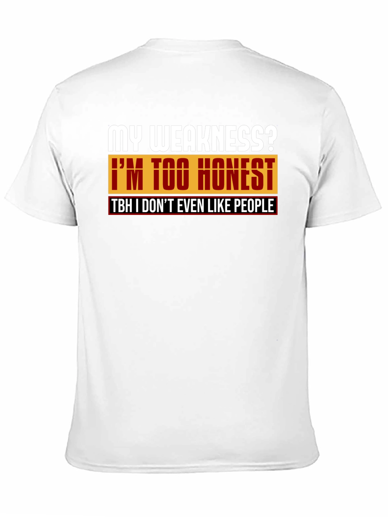 Honest Humor T-Shirt - My Weakness Tee