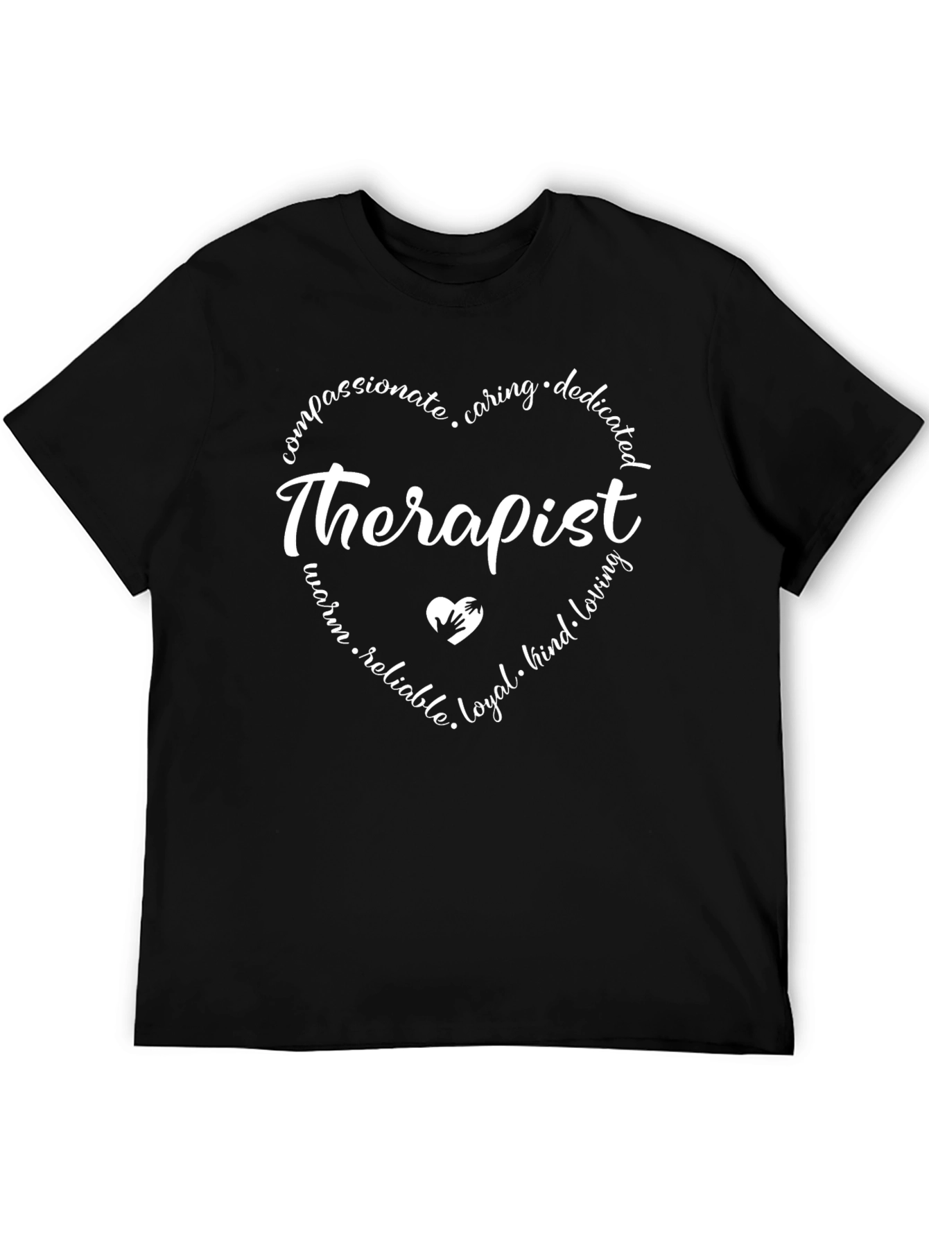 Therapist Heart Graphic T-Shirt - Compassionate Caring Dedicated