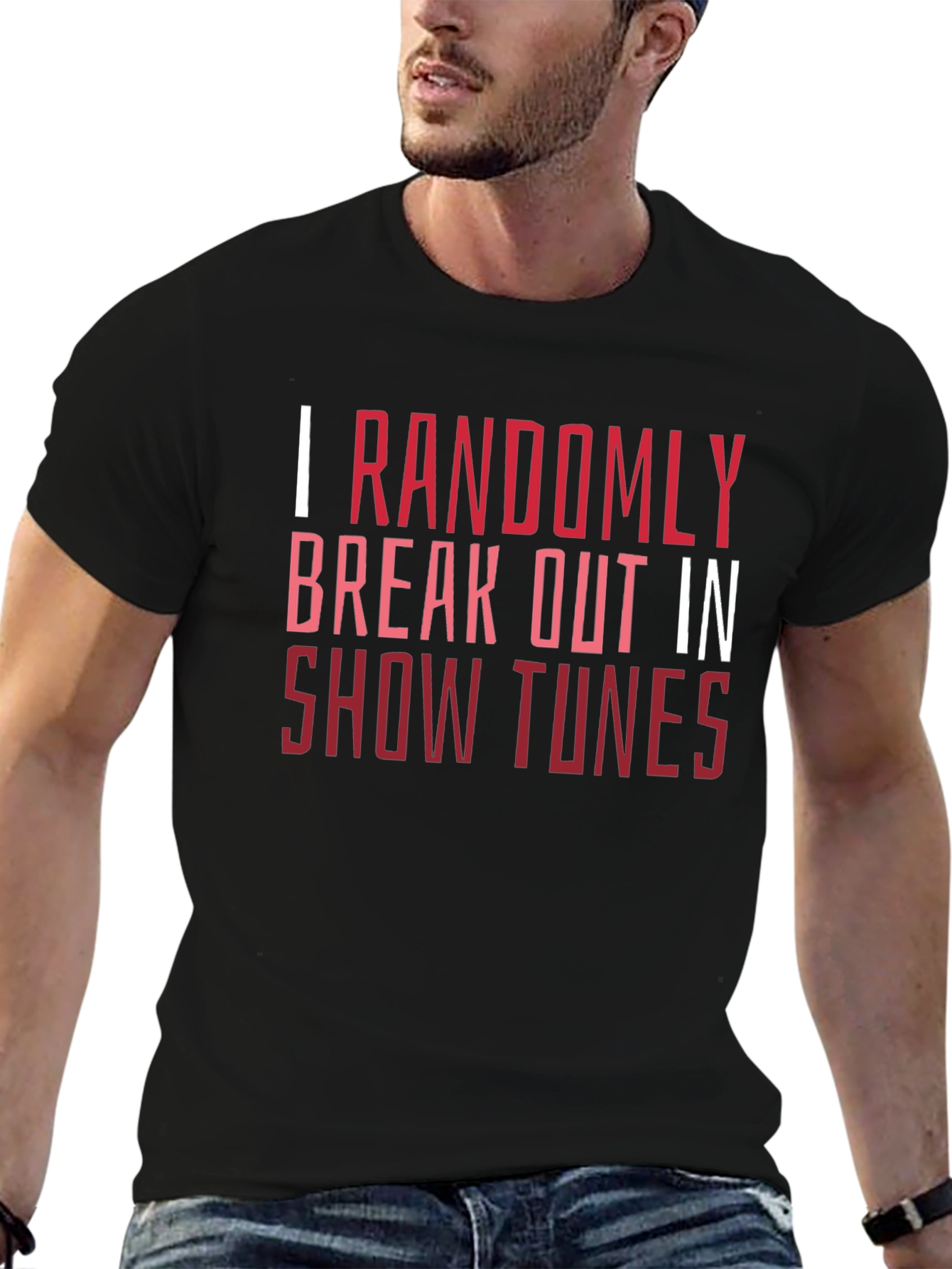 Show Tunes Tee - I Randomly Break Out