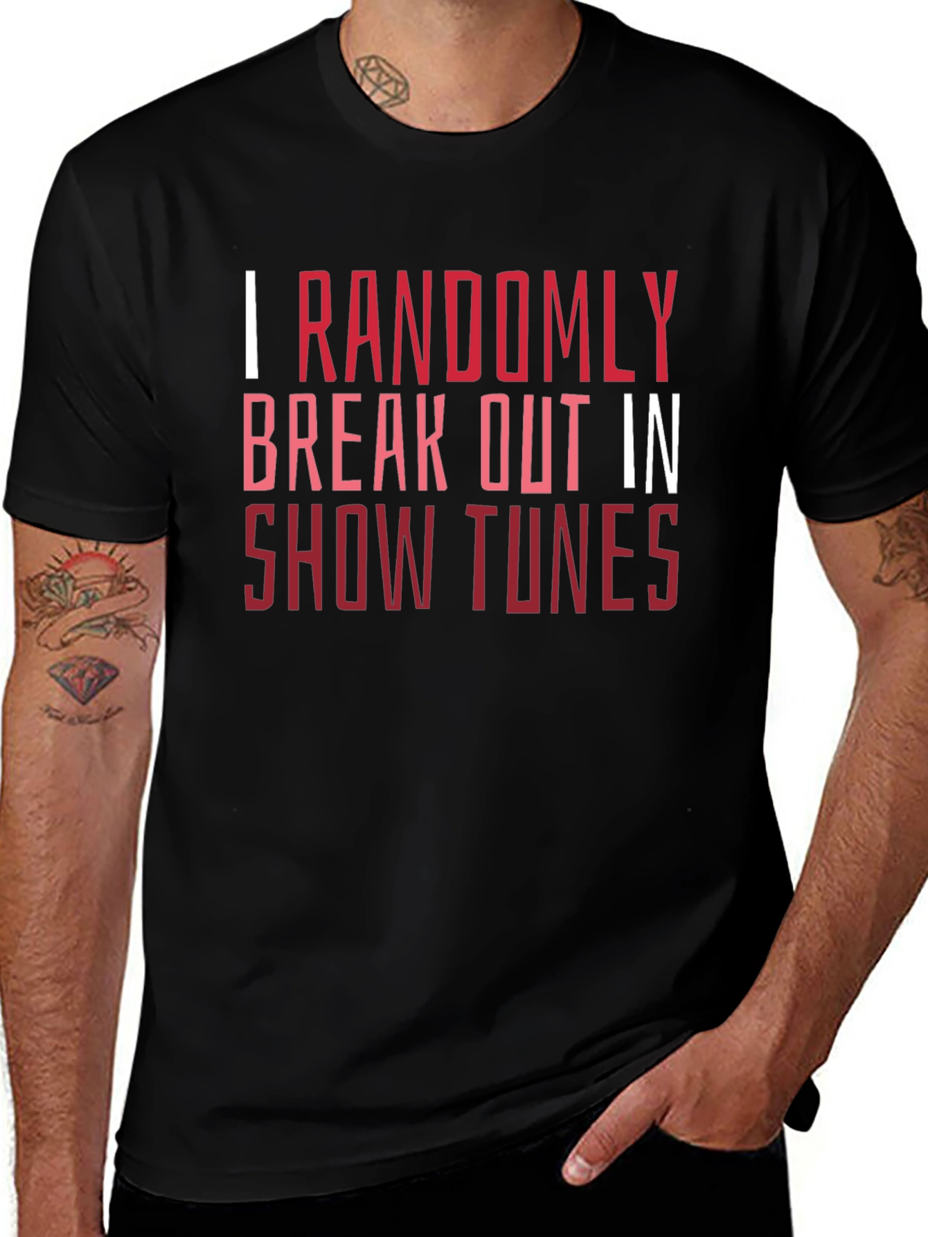 Show Tunes Tee - I Randomly Break Out