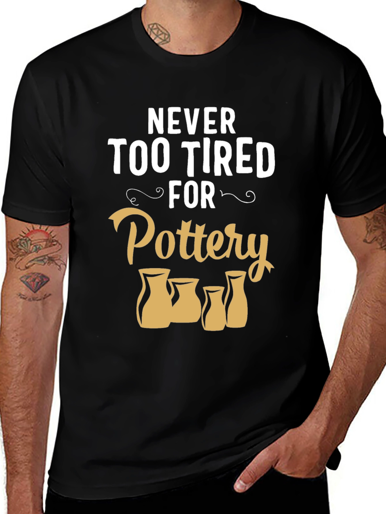 Pottery Lover T-Shirt - Never Too Tired