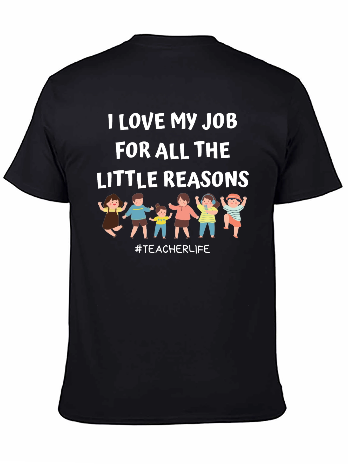 Teacher Life T-Shirt - I Love My Job