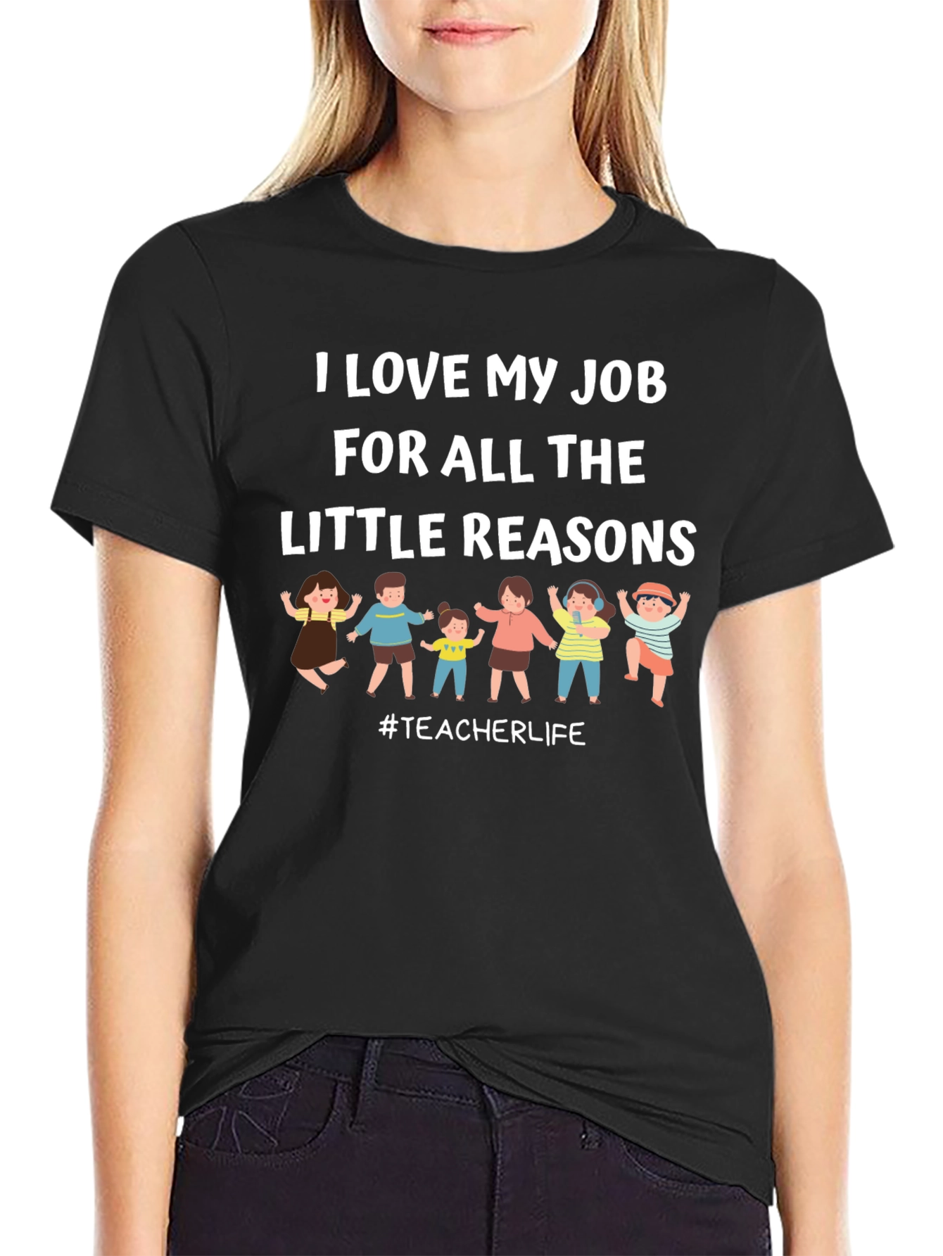 Teacher Life T-Shirt - I Love My Job