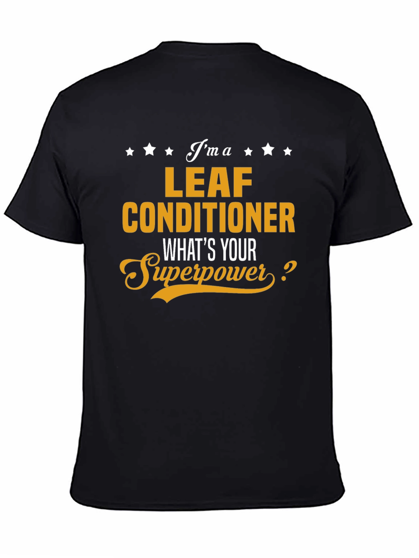 Leaf Conditioner Superpower T-Shirt