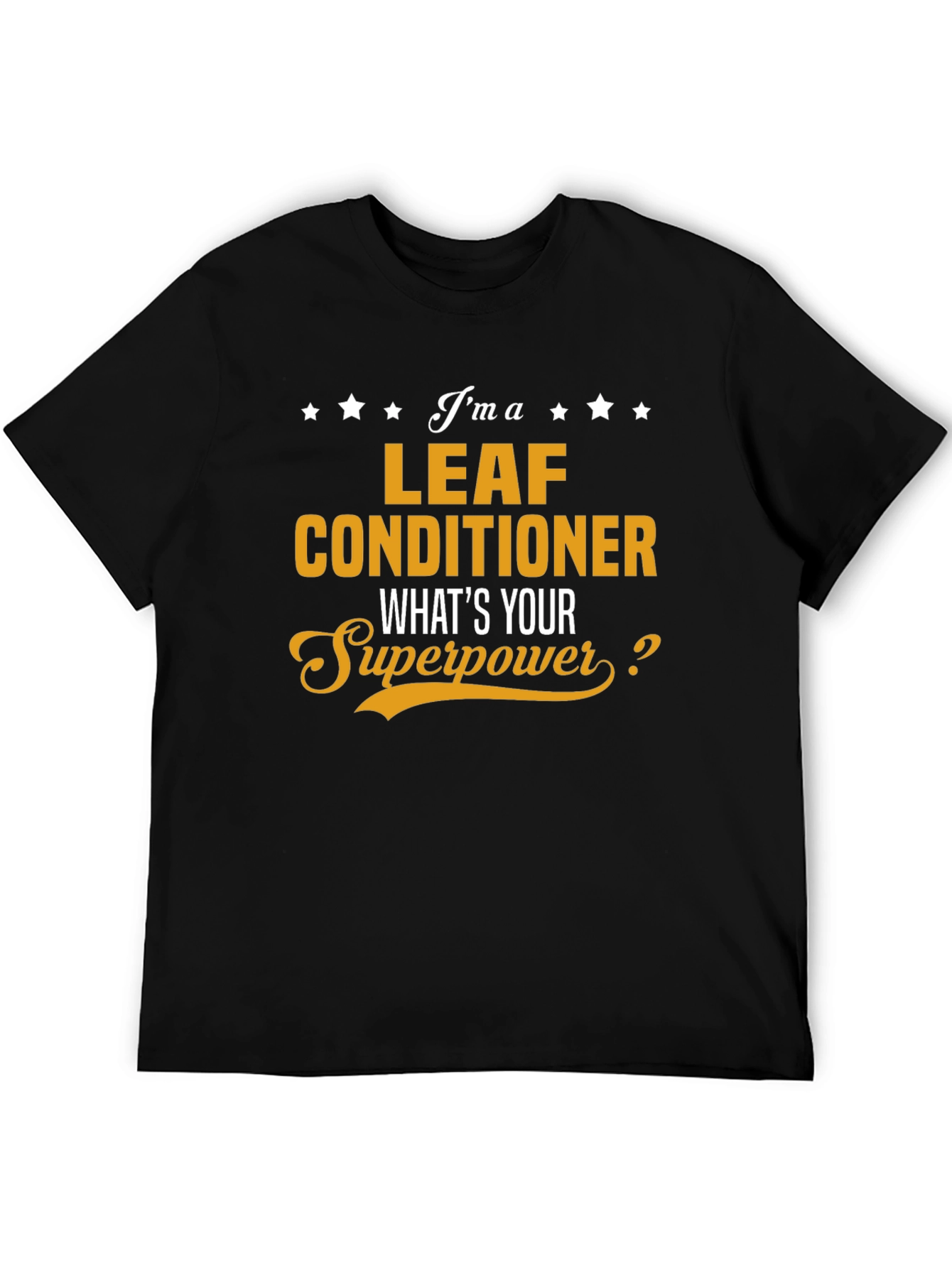 Leaf Conditioner Superpower T-Shirt