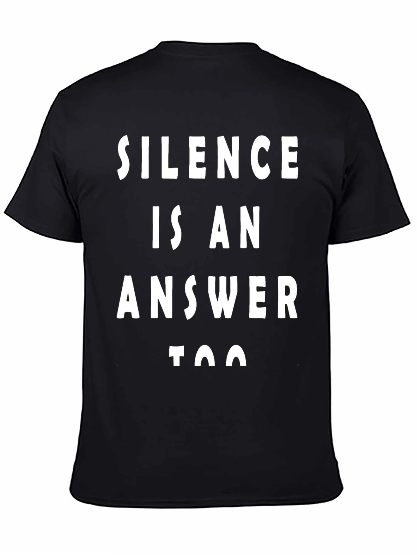 Silence is an Answer T-Shirt
