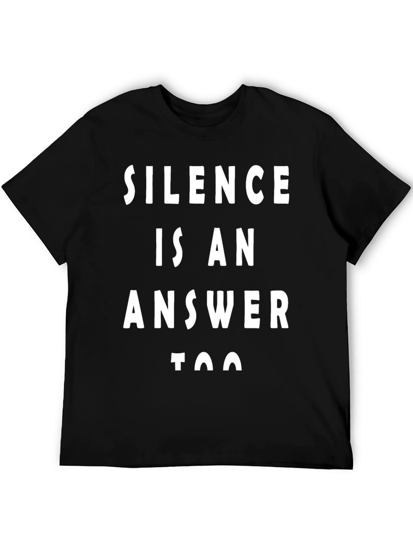 Silence is an Answer T-Shirt