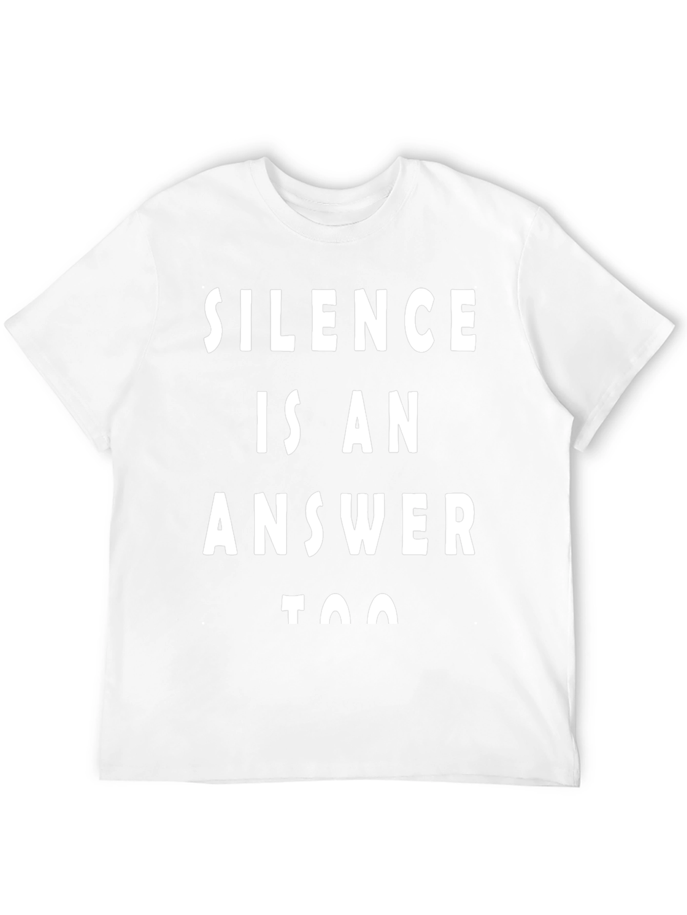 Silence is an Answer T-Shirt