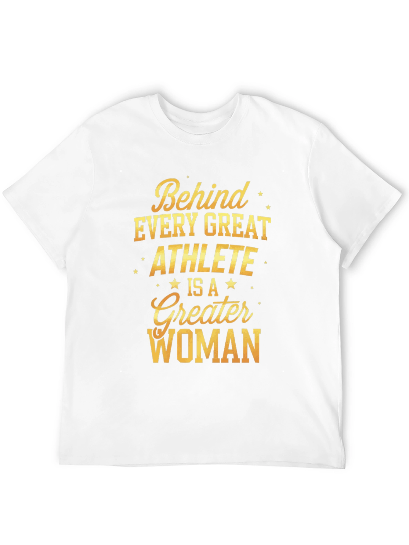 Behind Every Great Athlete T-Shirt