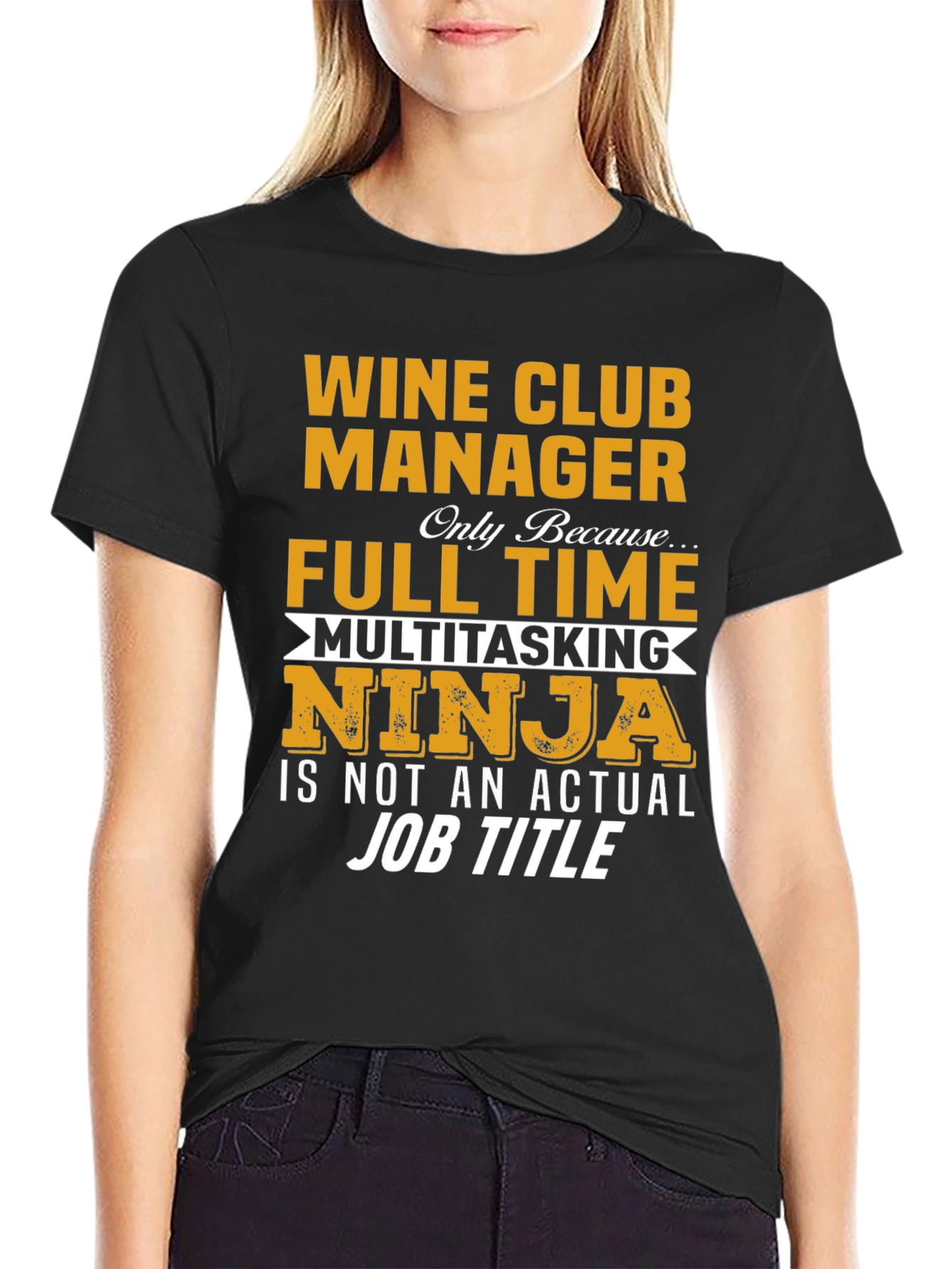 Wine Club Manager T-Shirt - Full Time Multitasking Ninja