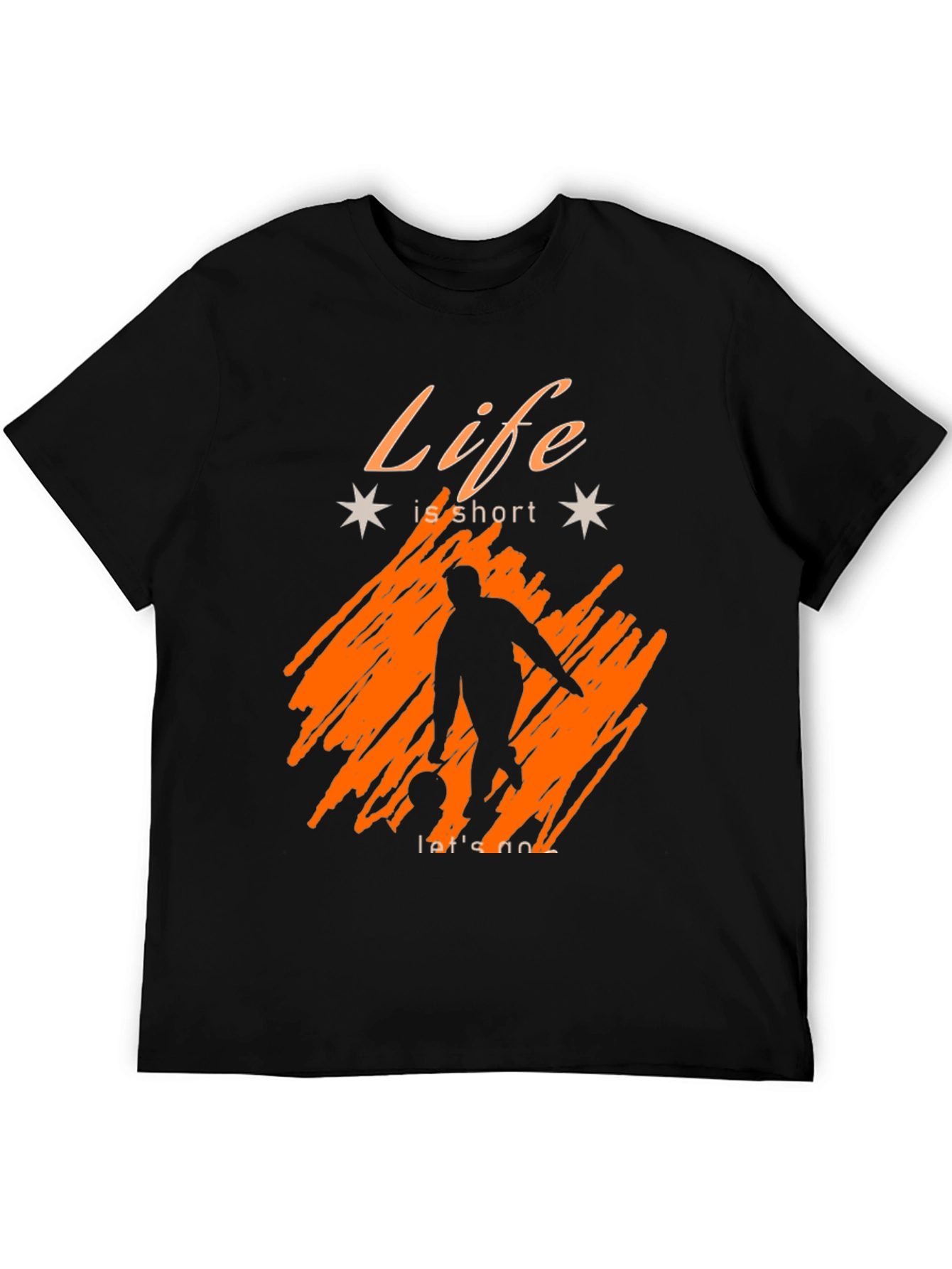Life is Short Graphic T-Shirt