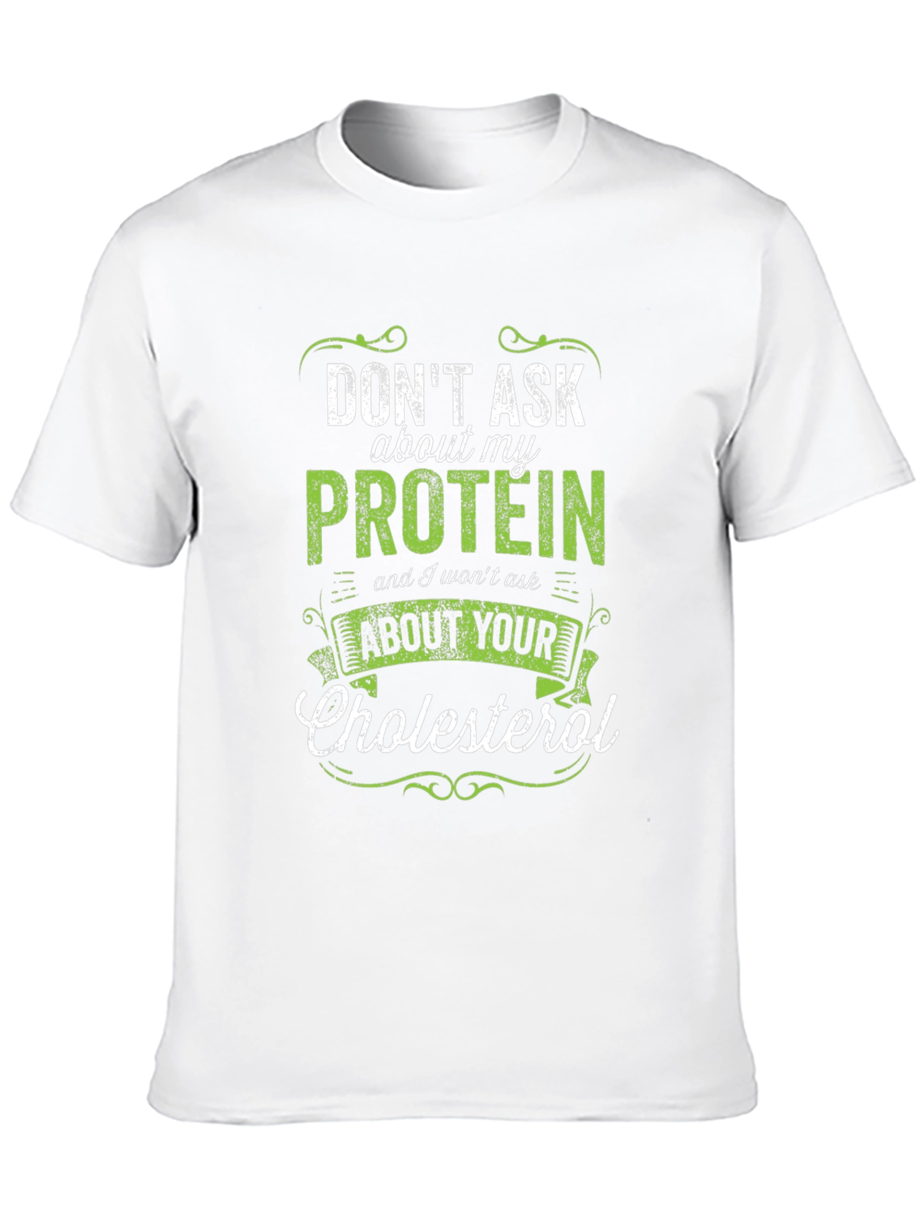 Dont Ask About My Protein Graphic T-Shirt