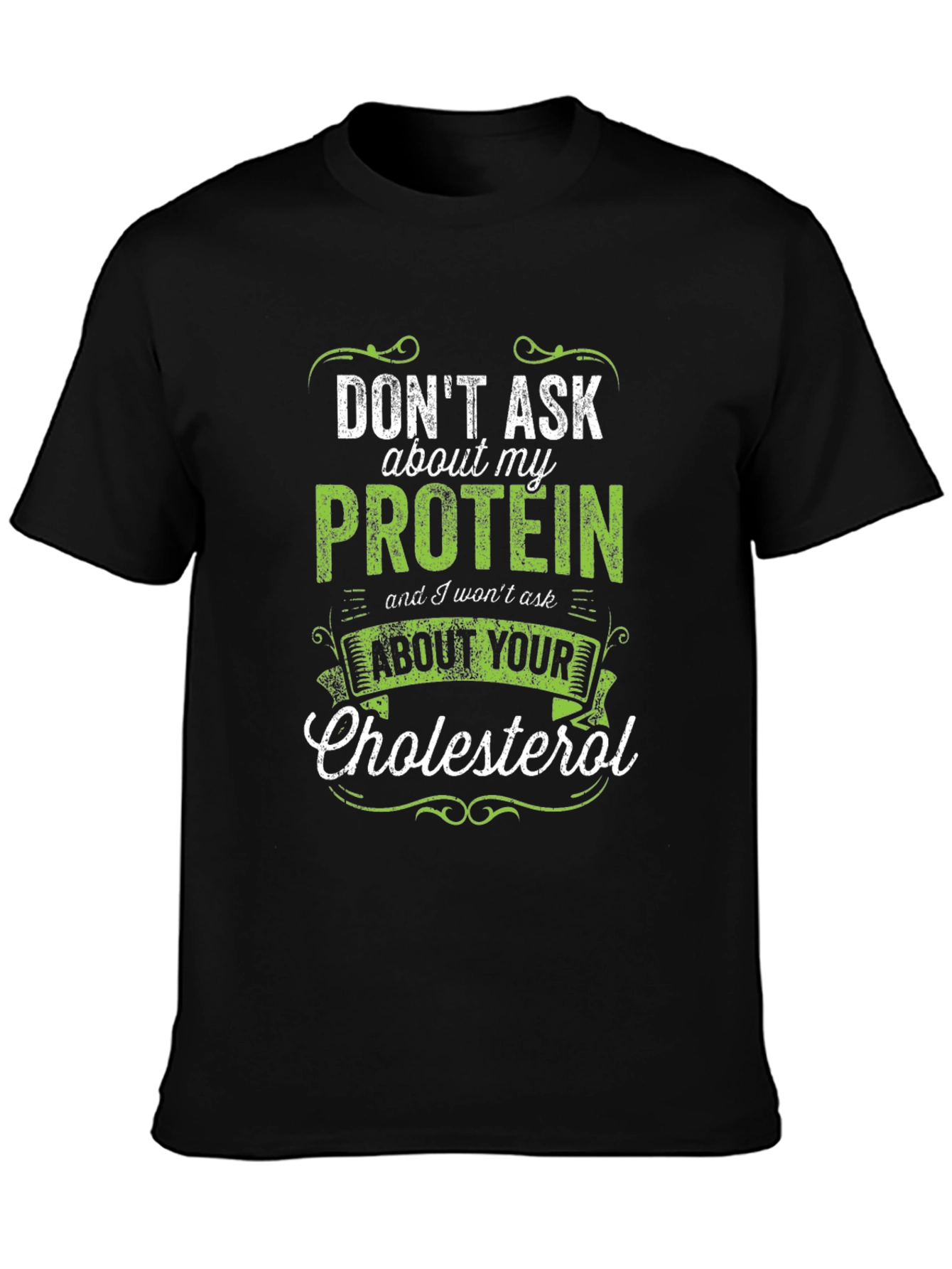 Dont Ask About My Protein Graphic T-Shirt