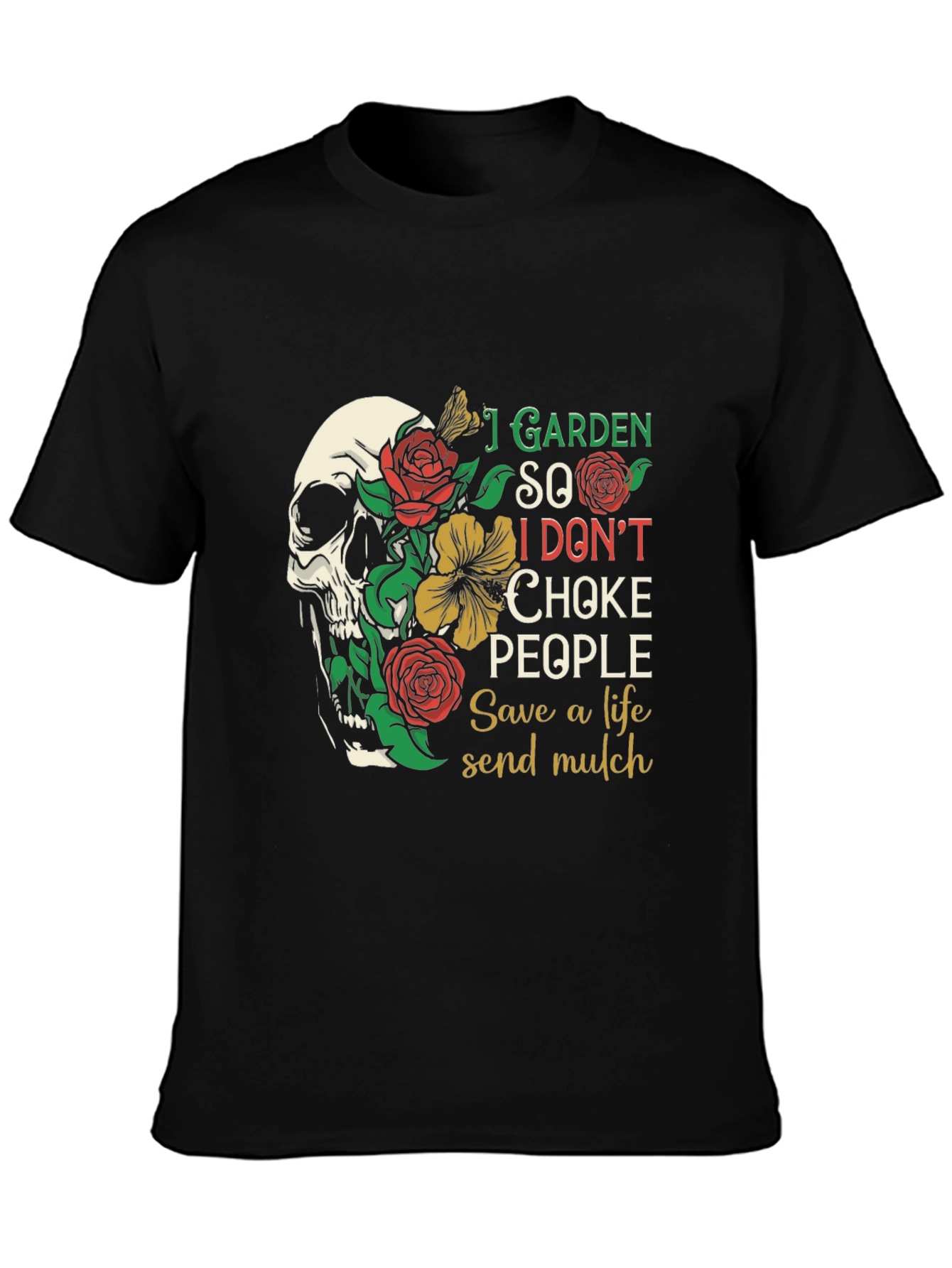 I Garden So I Dont Choke People Graphic Tee