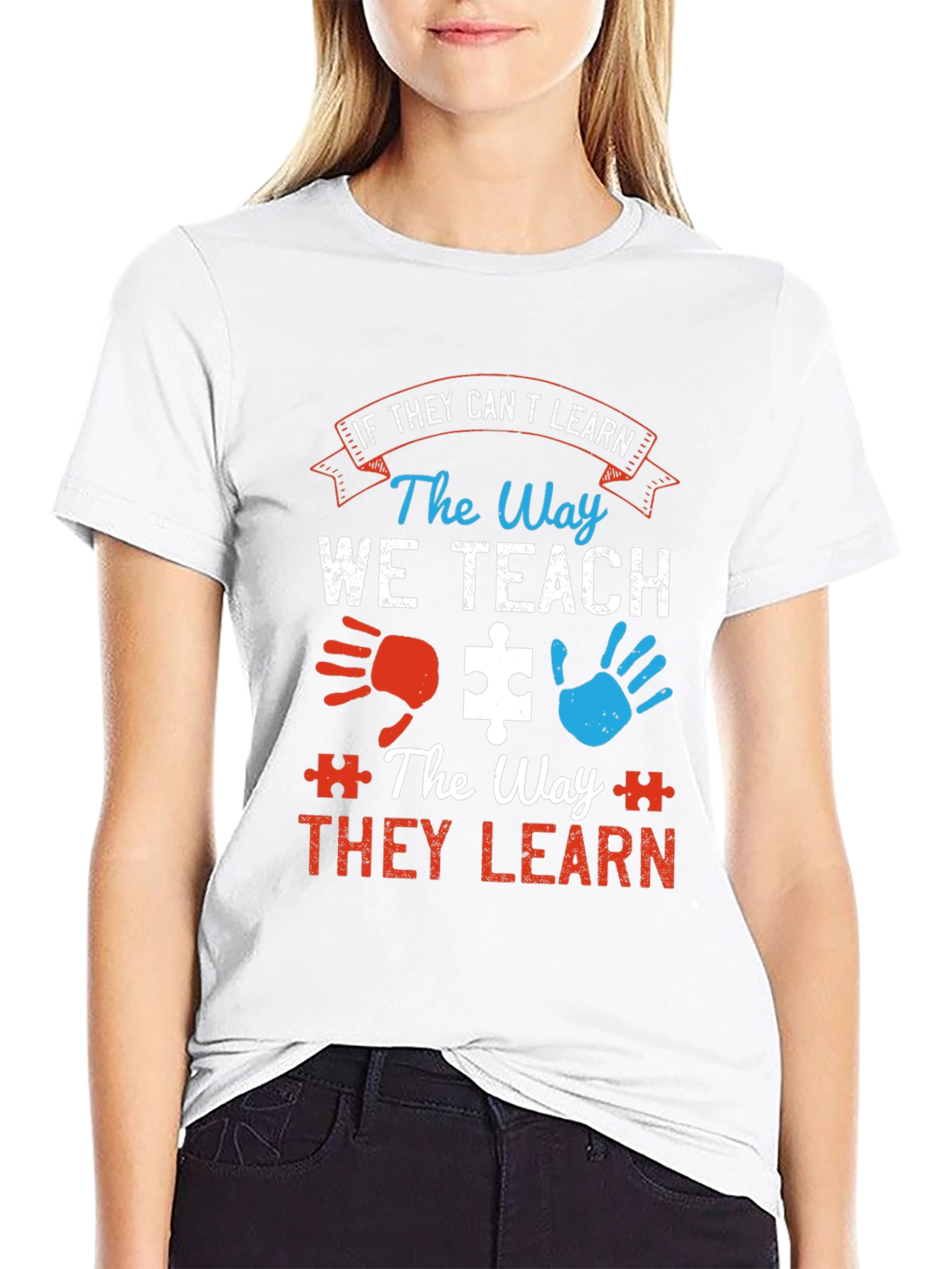 Autism Awareness T-Shirt: If They Cant Learn...