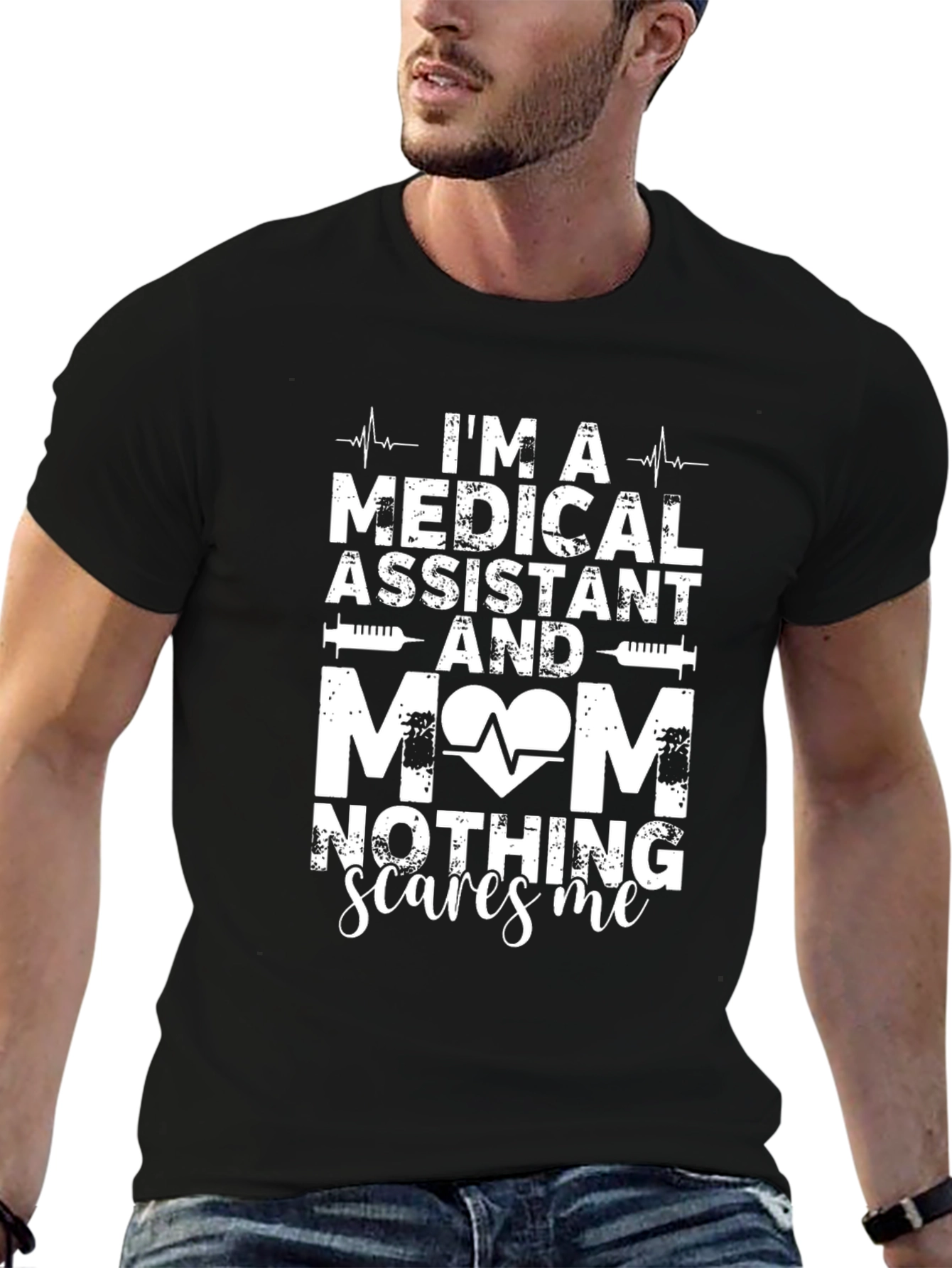 Medical Assistant Mom T-Shirt - Nothing Scares Me