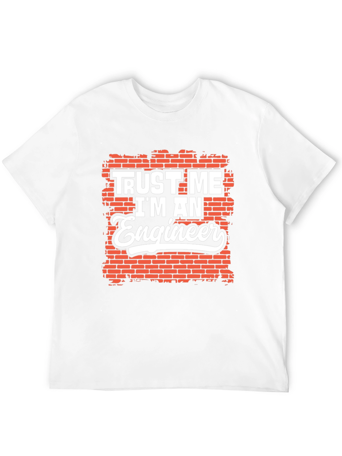 Trust Me Im An Engineer Graphic Tee Shirt