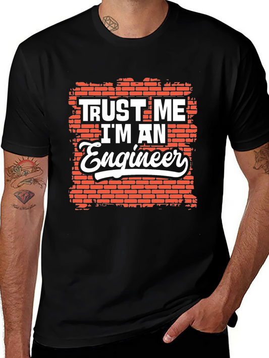 Trust Me Im An Engineer Graphic Tee Shirt