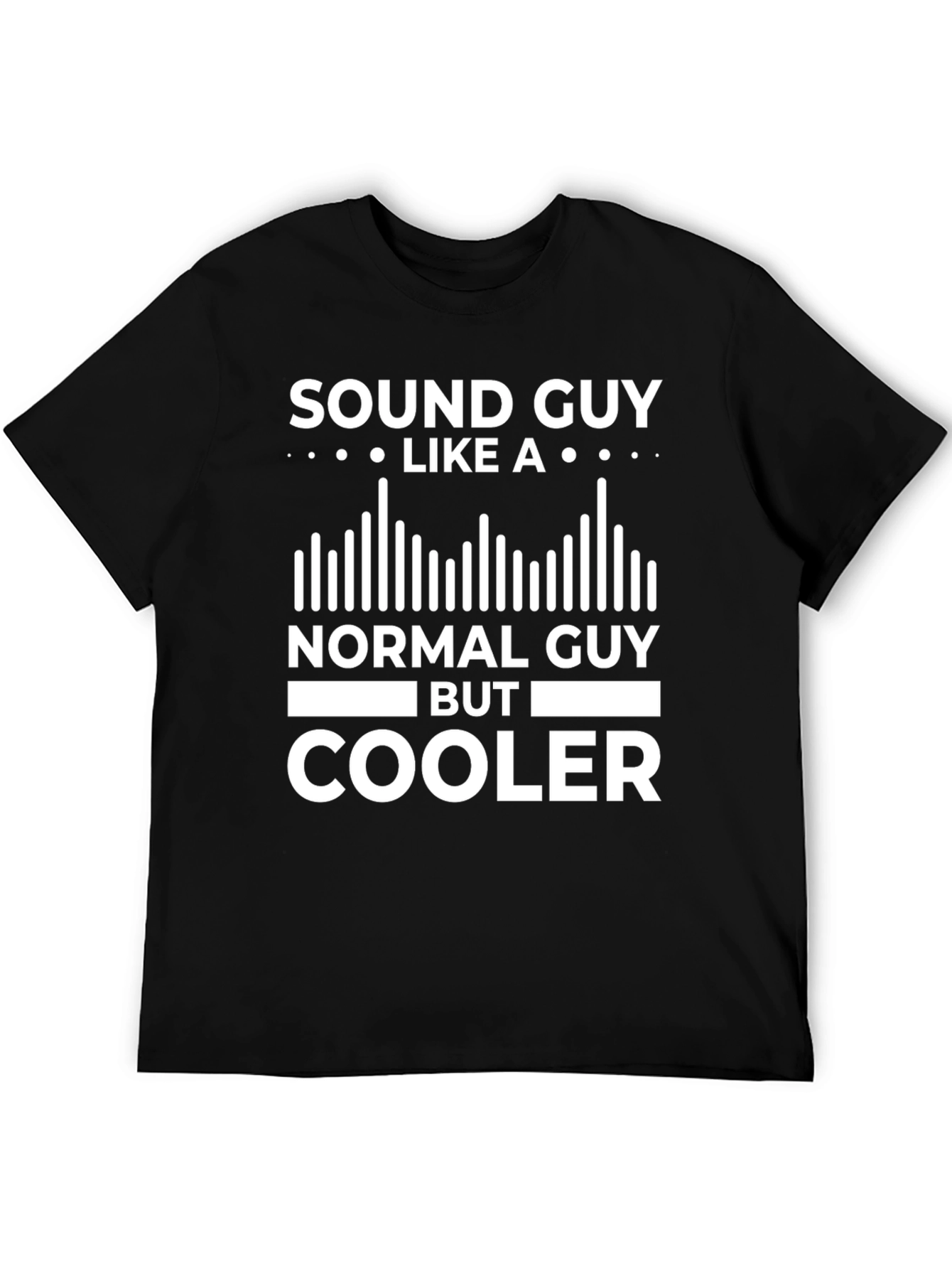 Sound Guy Like a Normal Guy T-Shirt