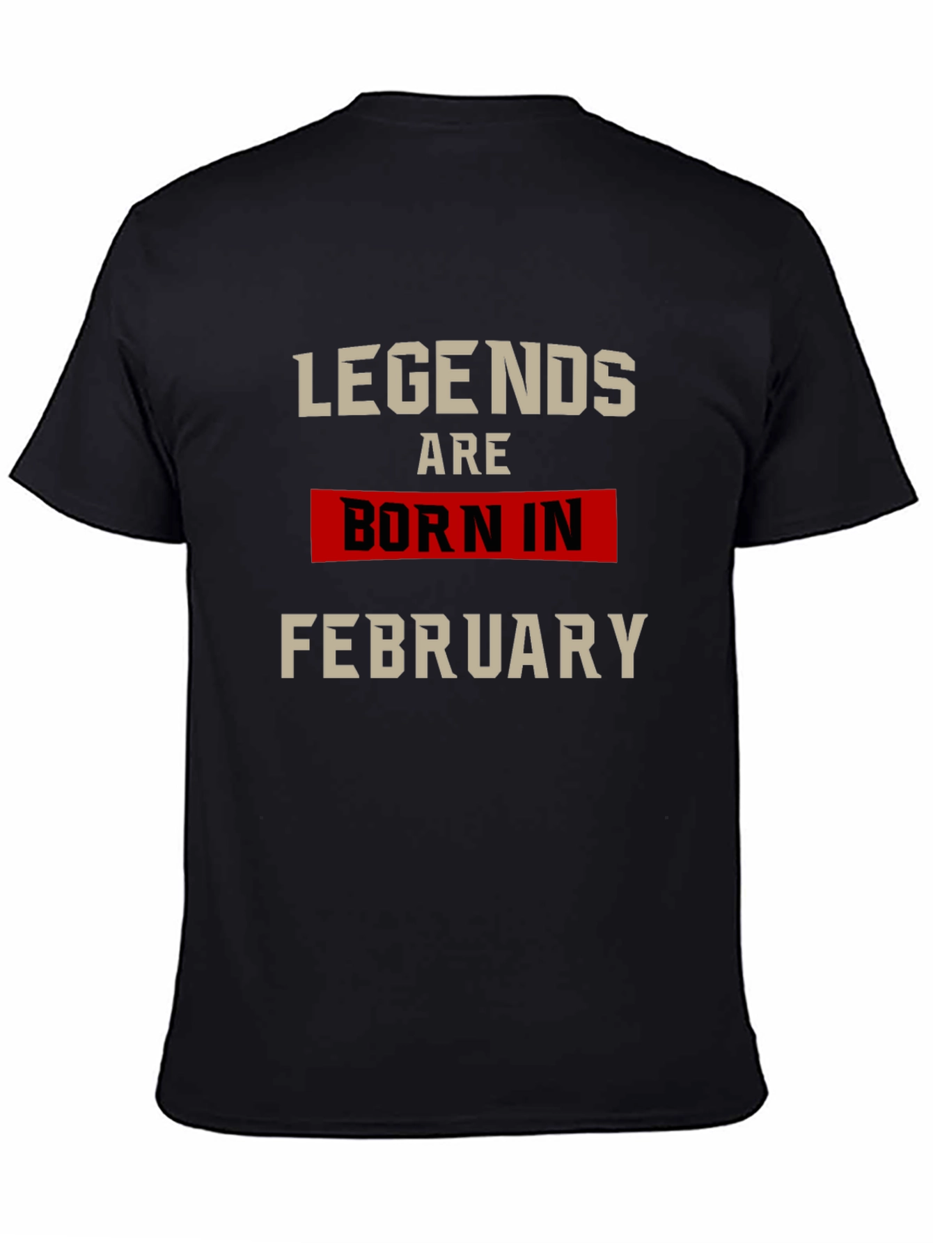 Legends Born in February Graphic Tee