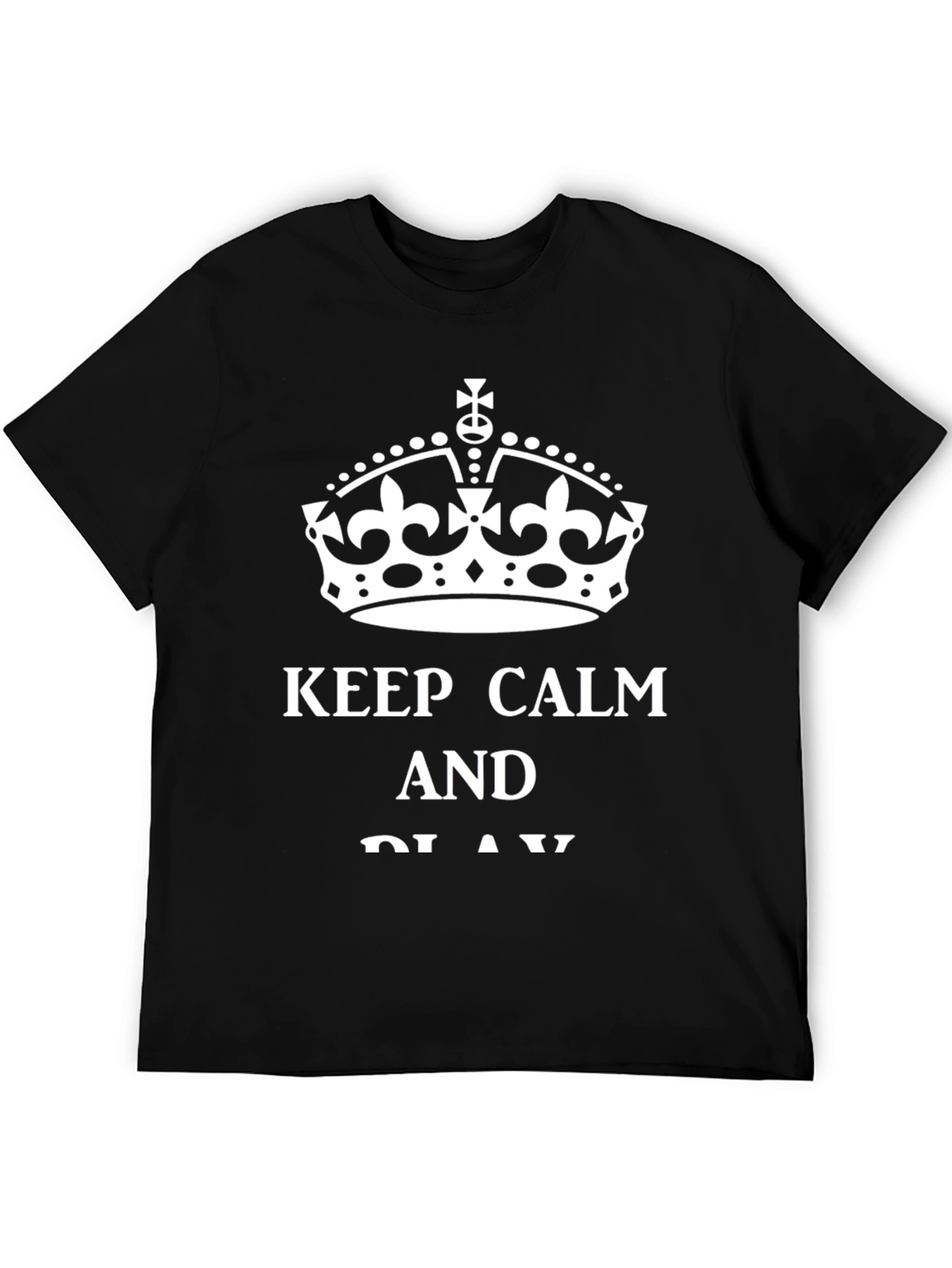Keep Calm and Play T-Shirt - Black Graphic Tee