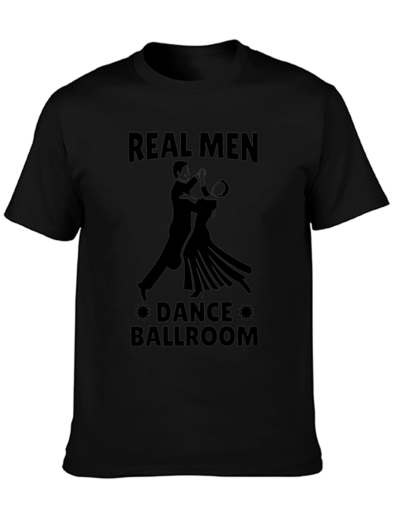Real Men Dance Ballroom Graphic Tee - Black