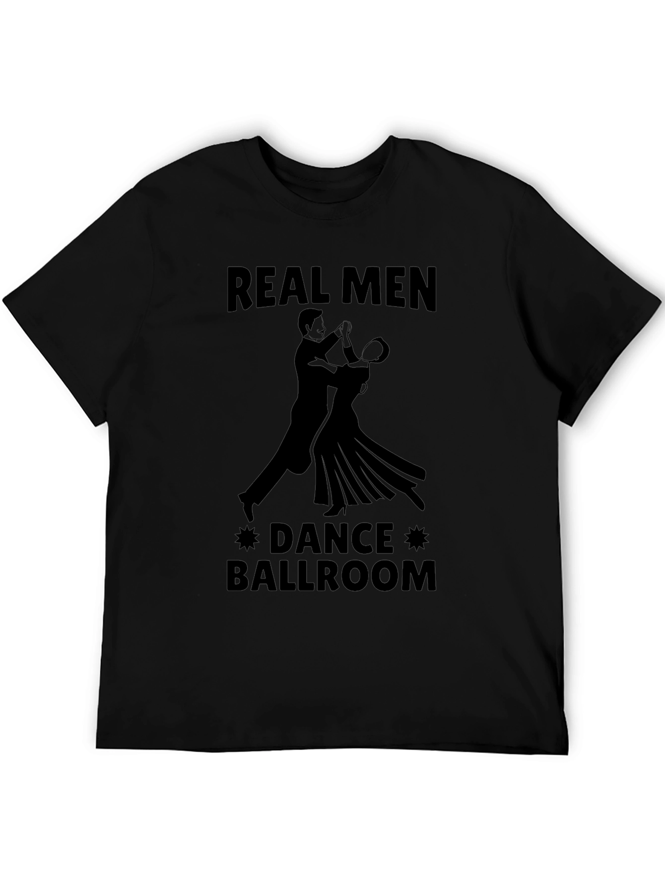 Real Men Dance Ballroom Graphic Tee - Black