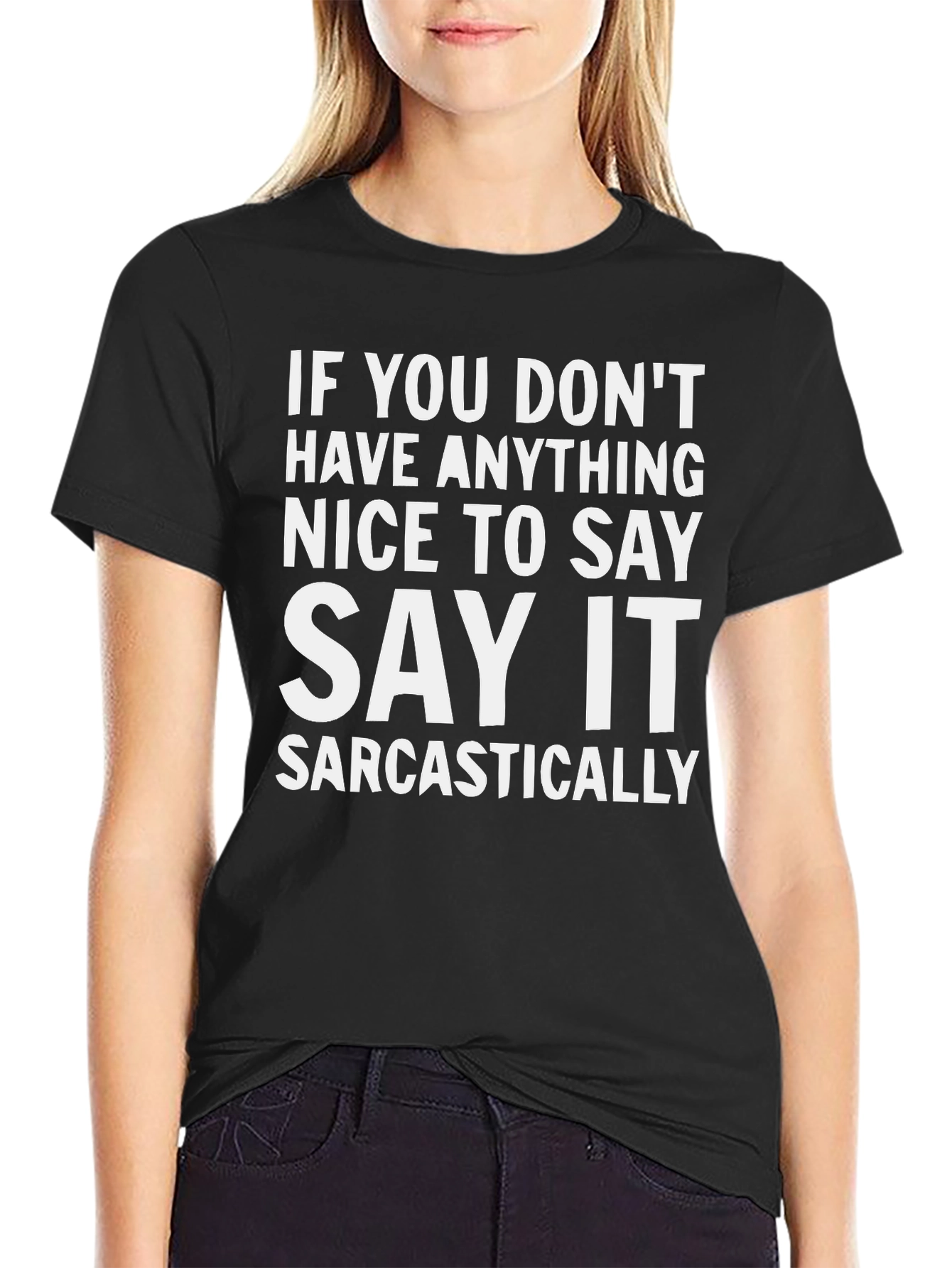 Sarcastic Statement T-Shirt - Funny Graphic Tee