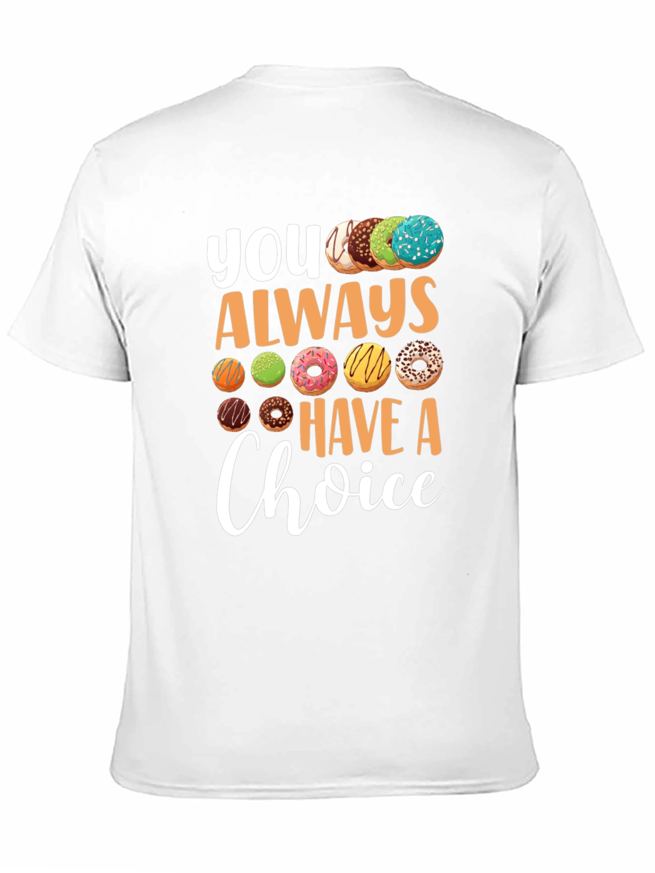 Donut Choice T-Shirt - Funny Foodie Tee