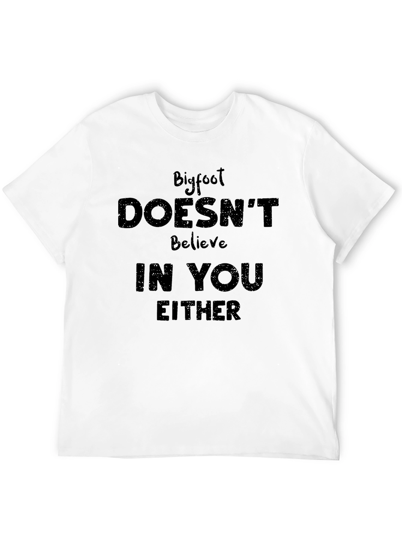 Bigfoot Believes T-Shirt