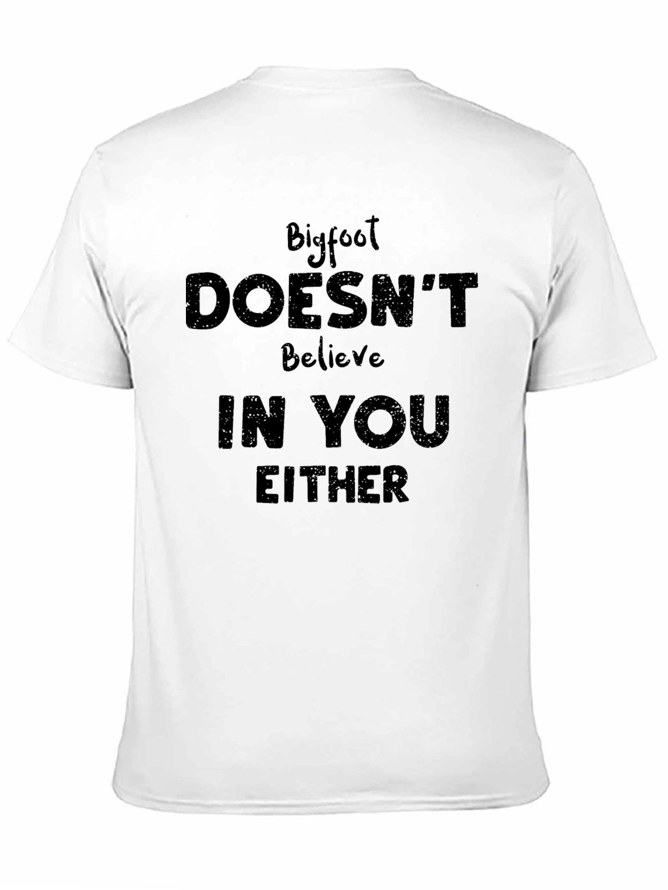 Bigfoot Believes T-Shirt
