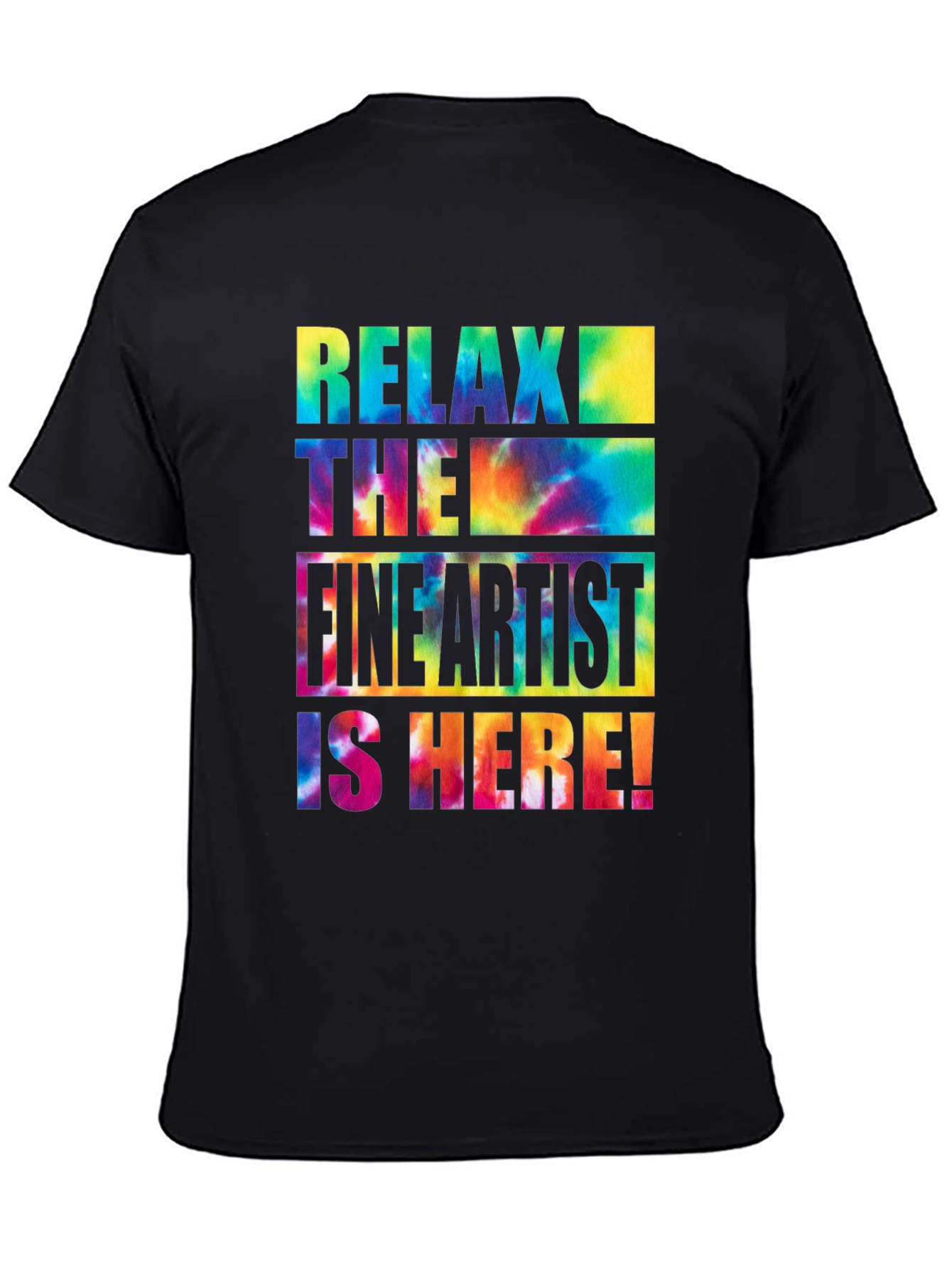 Relax The Fine Artist is Here! T-Shirt