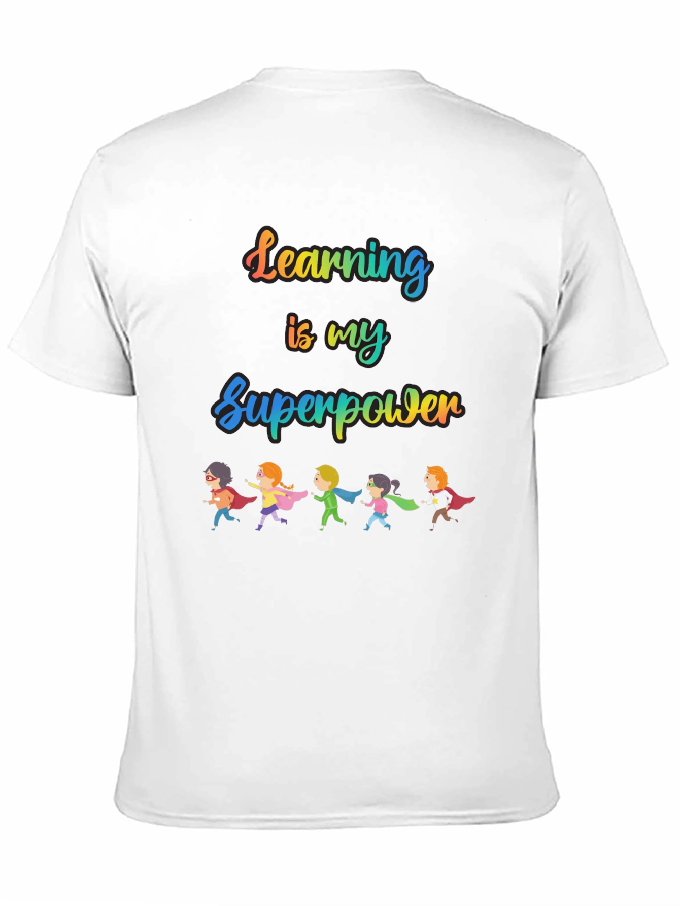Learning is My Superpower T-Shirt