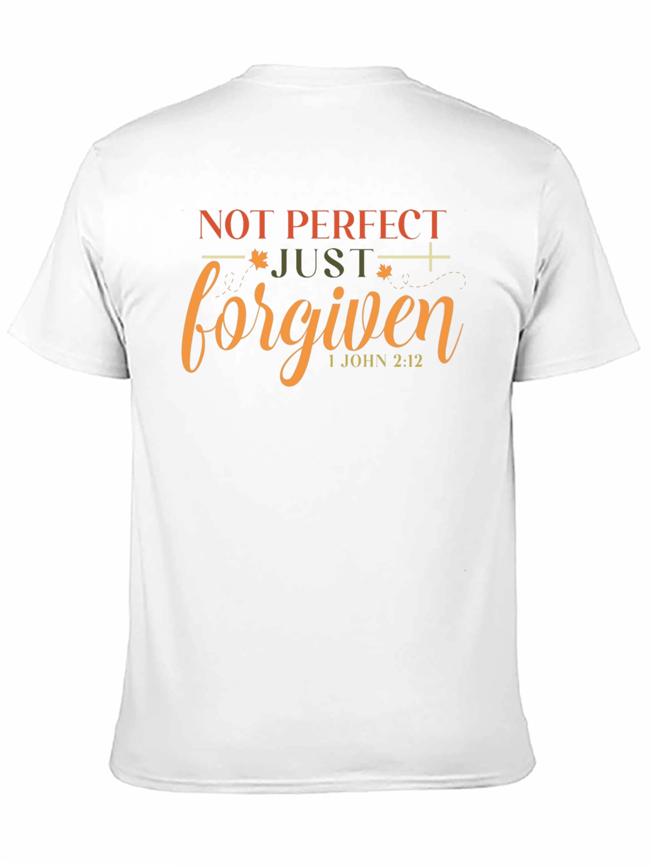 Not Perfect Just Forgiven Christian T-Shirt