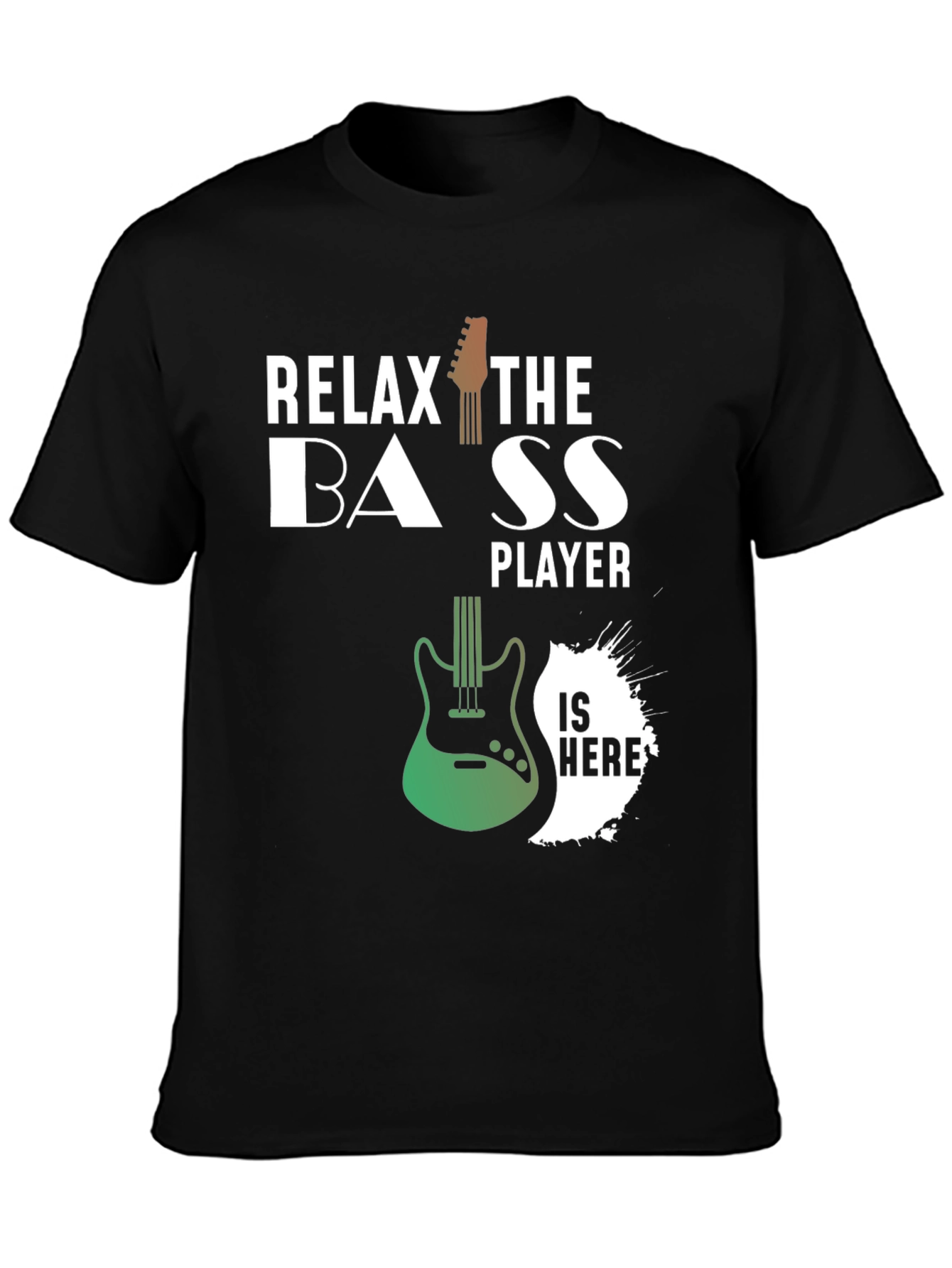 Relax The Bass Player Is Here Novelty T-Shirt