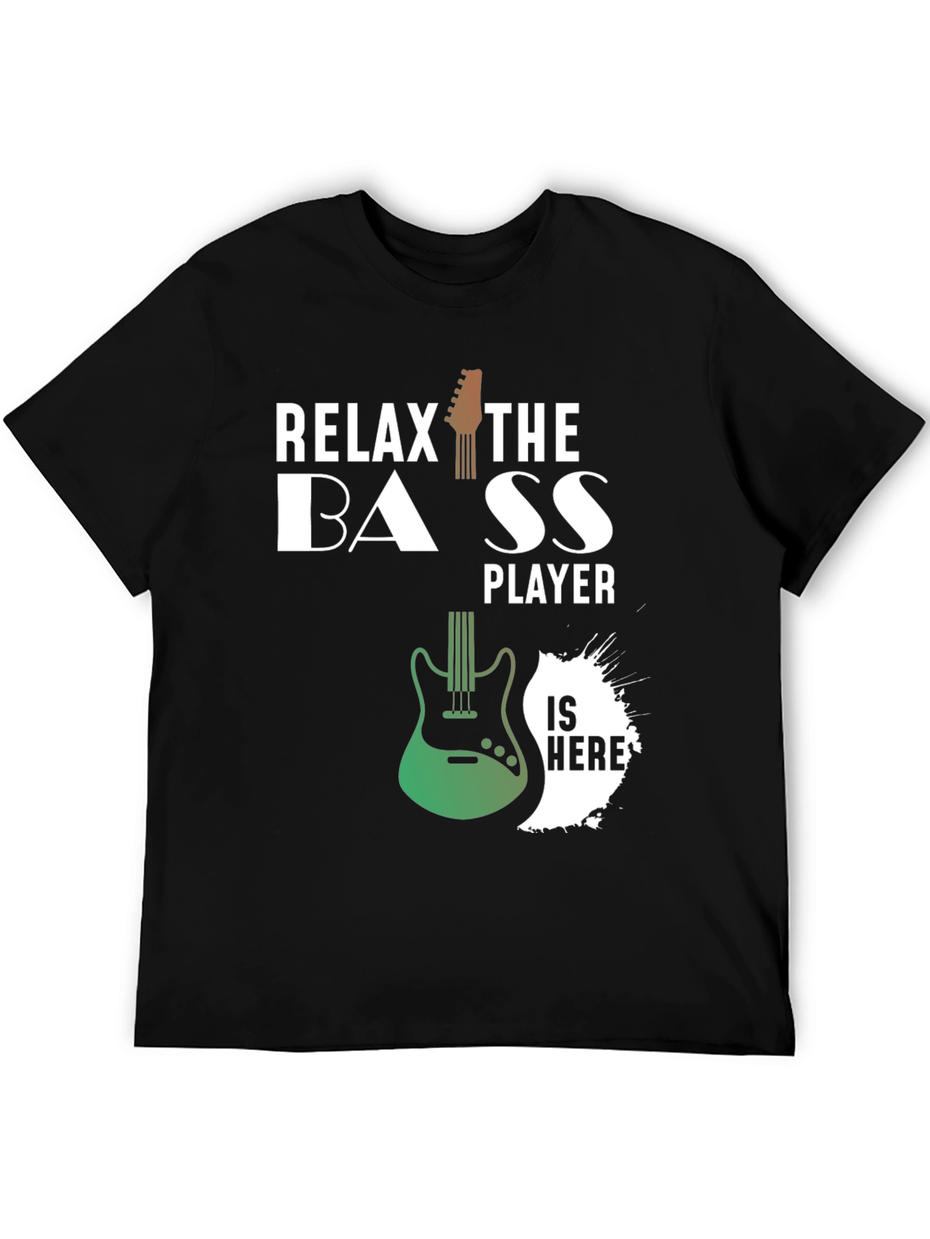 Relax The Bass Player Is Here Novelty T-Shirt