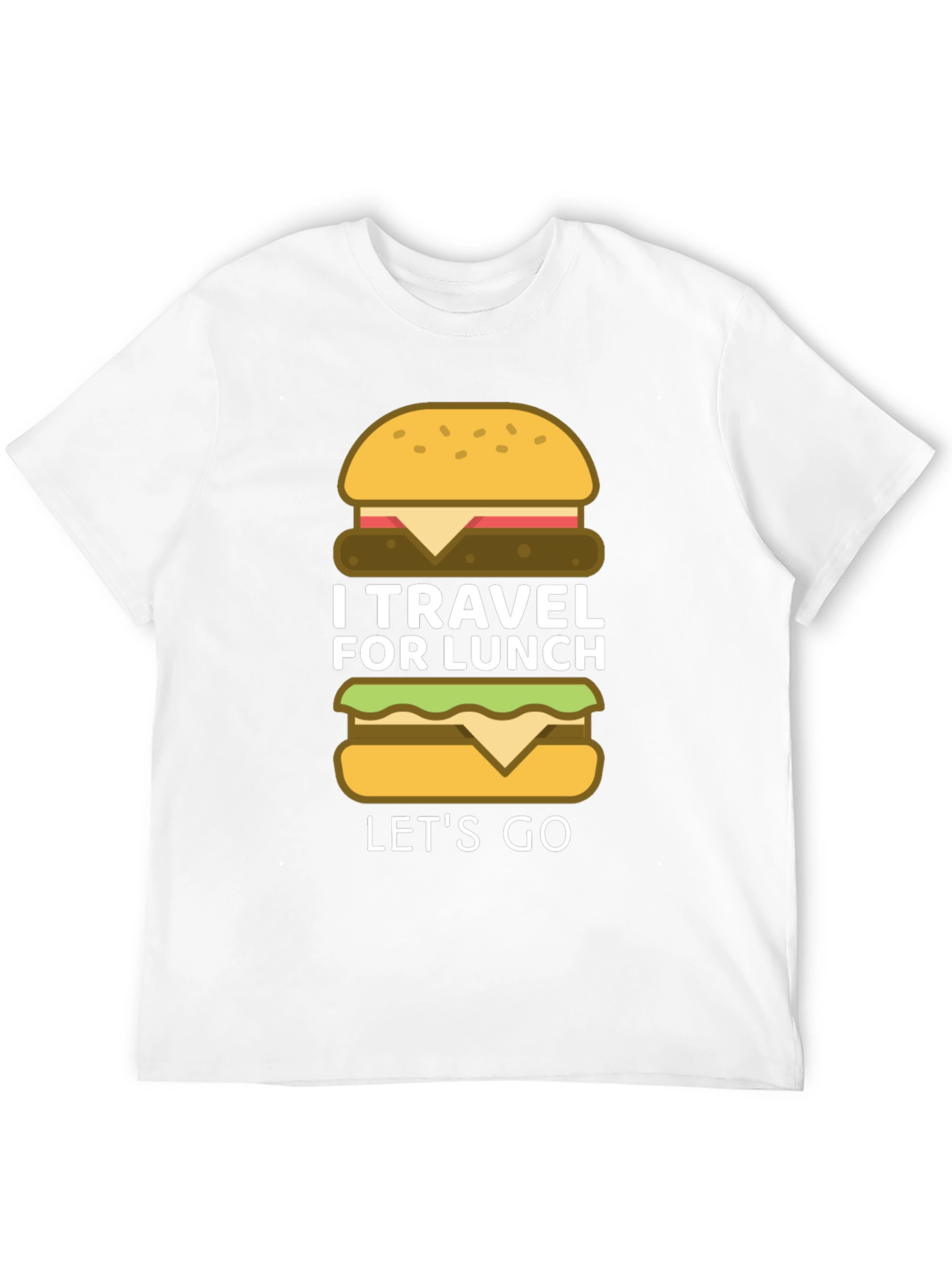 I Travel for Lunch - Funny Burger T-Shirt