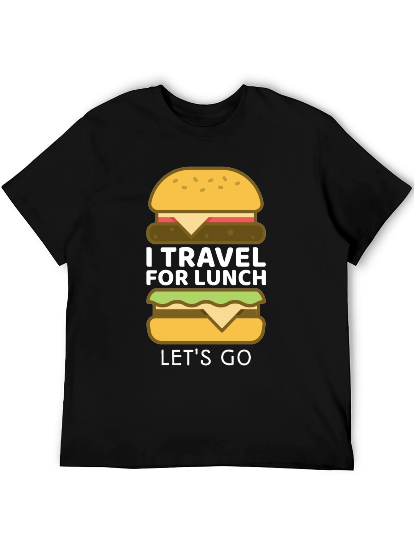 I Travel for Lunch - Funny Burger T-Shirt